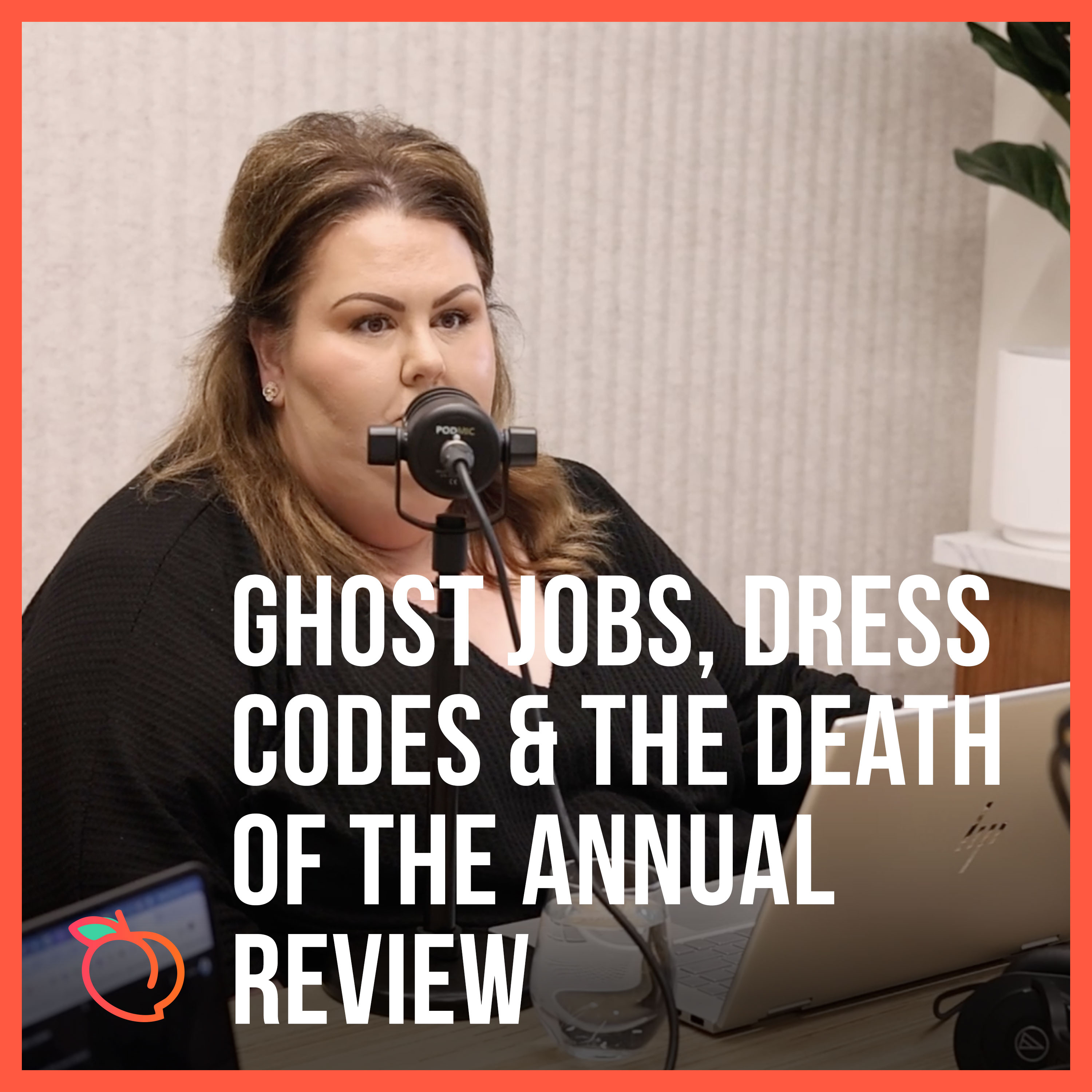 Ghost Jobs, Dress Codes & The Death of the Annual Review episode artwork