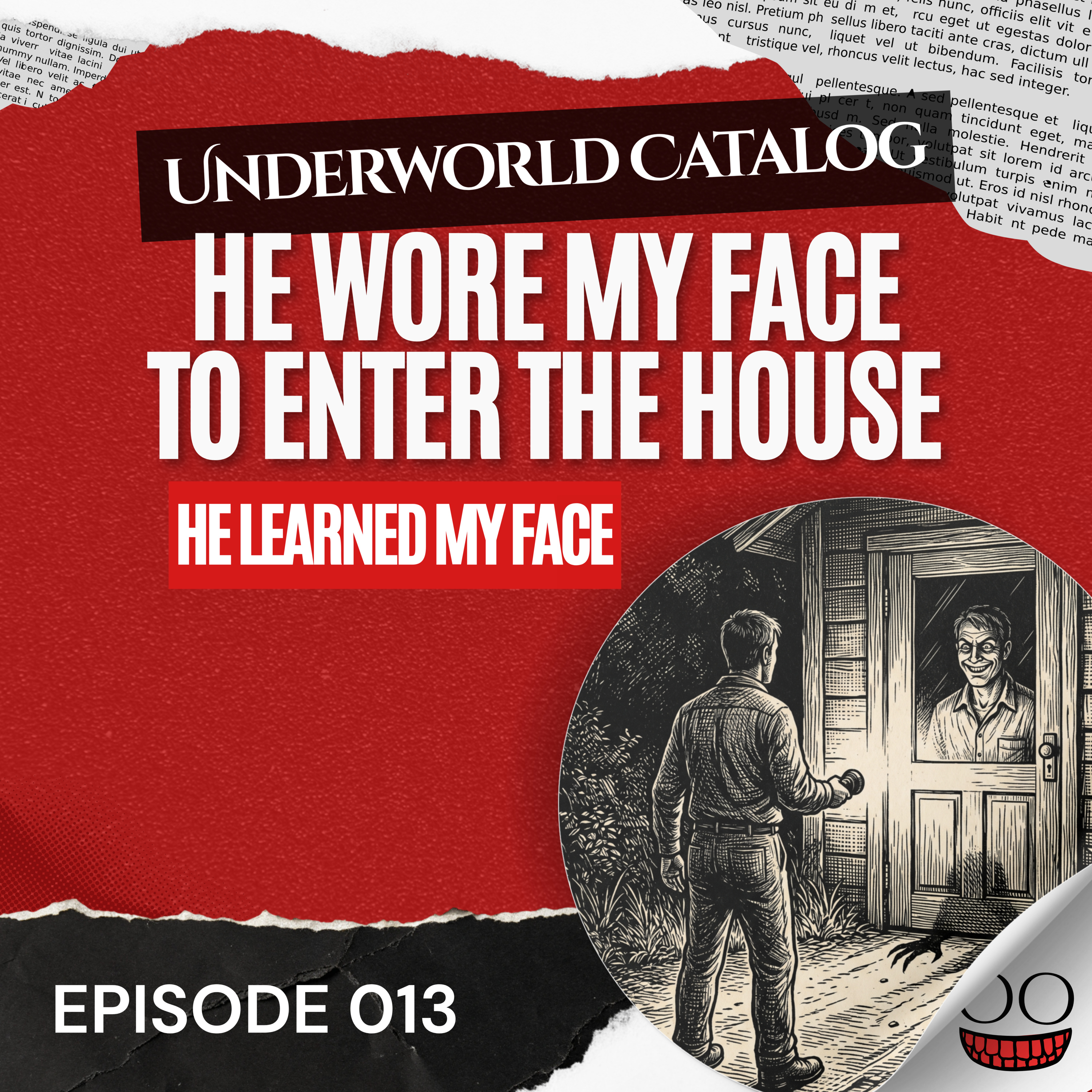He Wore My Face to Enter the House - 13 - Underworld Catalog episode artwork
