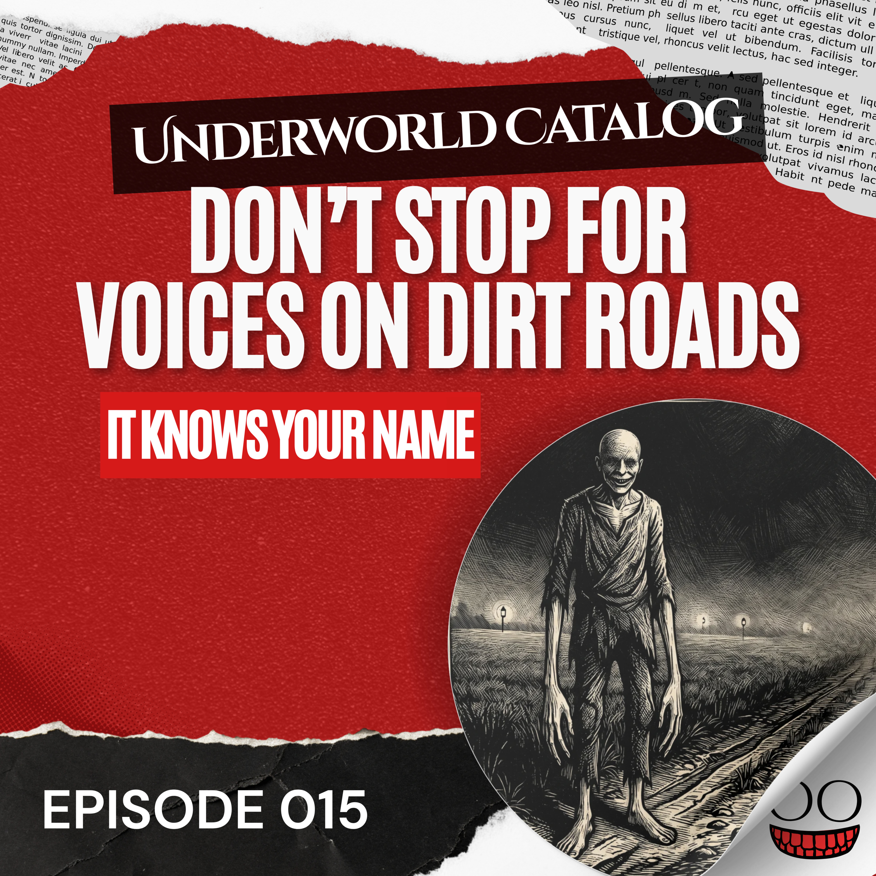 Don’t Stop for Voices on Dirt Roads - 15 - Underworld Catalog episode artwork
