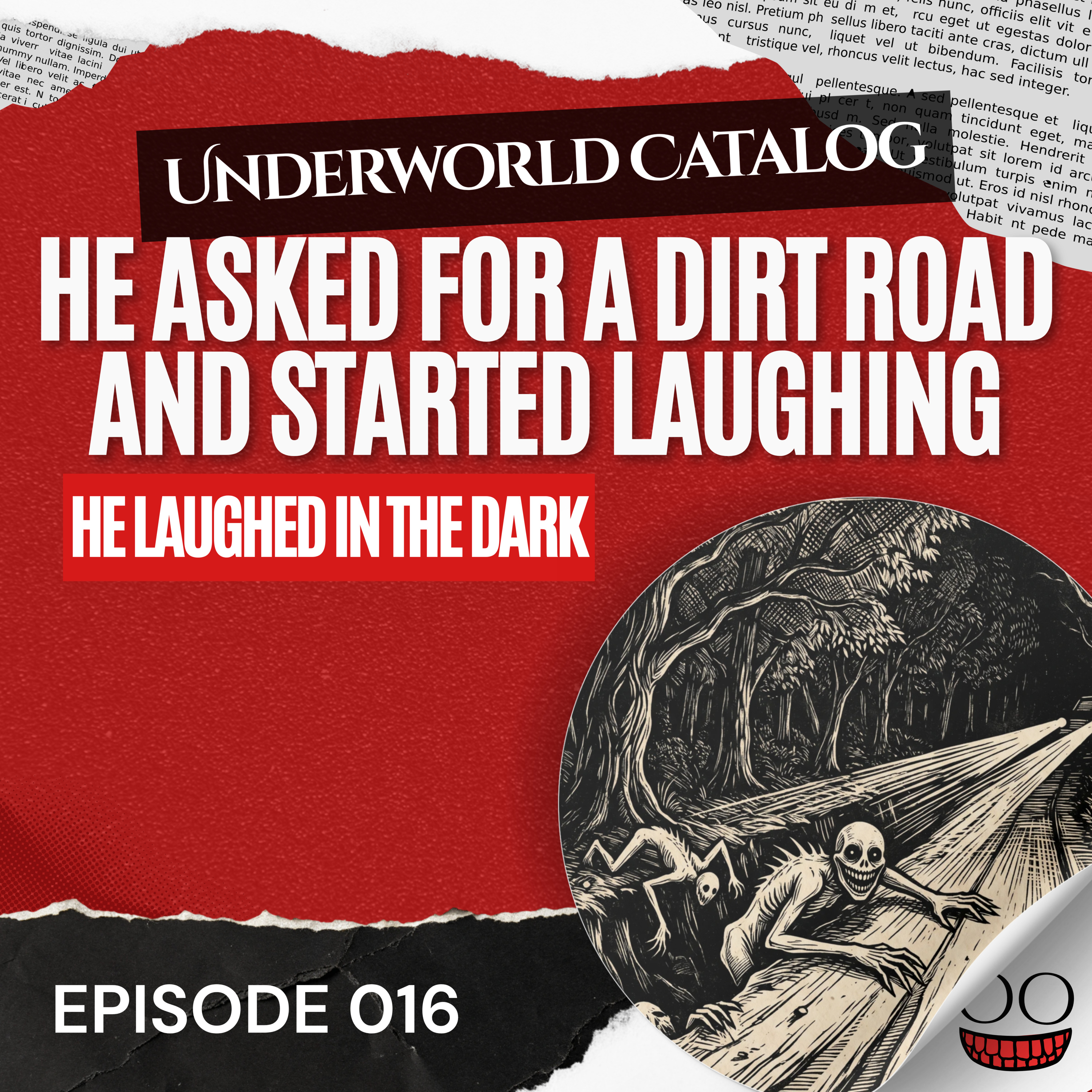 He Asked for a Dirt Road and Started Laughing - 16 - Underworld Catalog episode artwork
