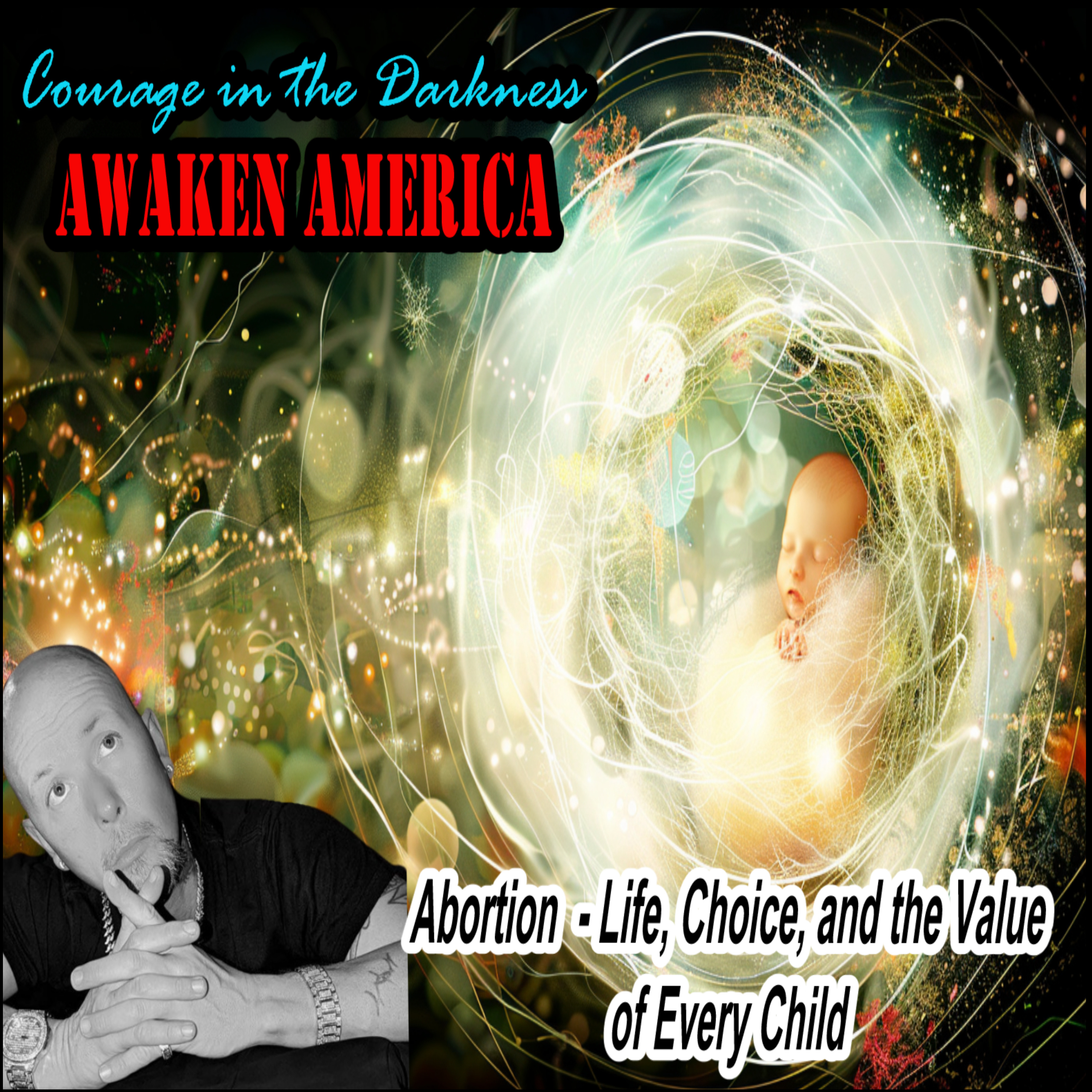 Abortion - Life, Choice, and the Value of Every Child episode artwork
