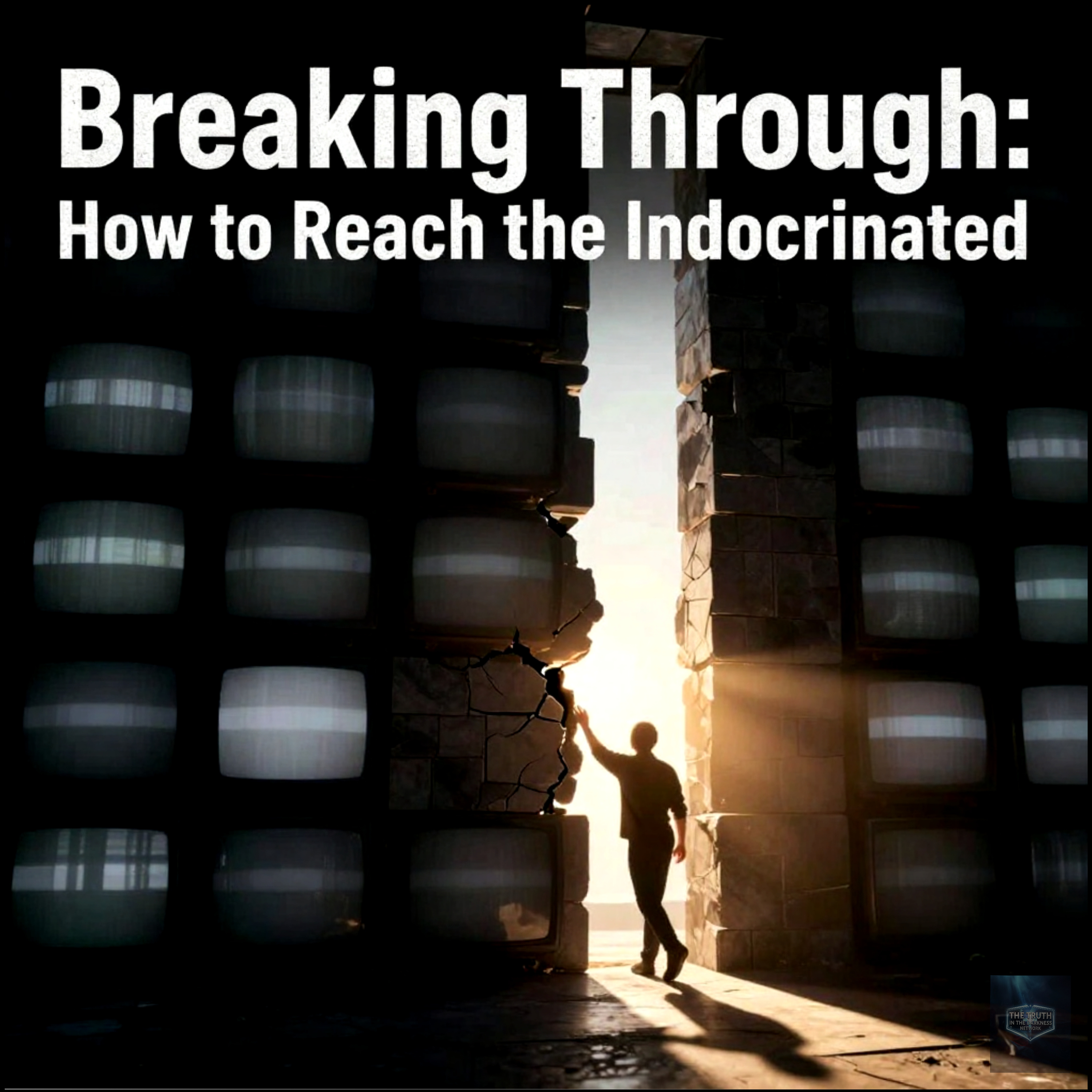Breaking Through: How to Reach the Indoctrinated episode artwork