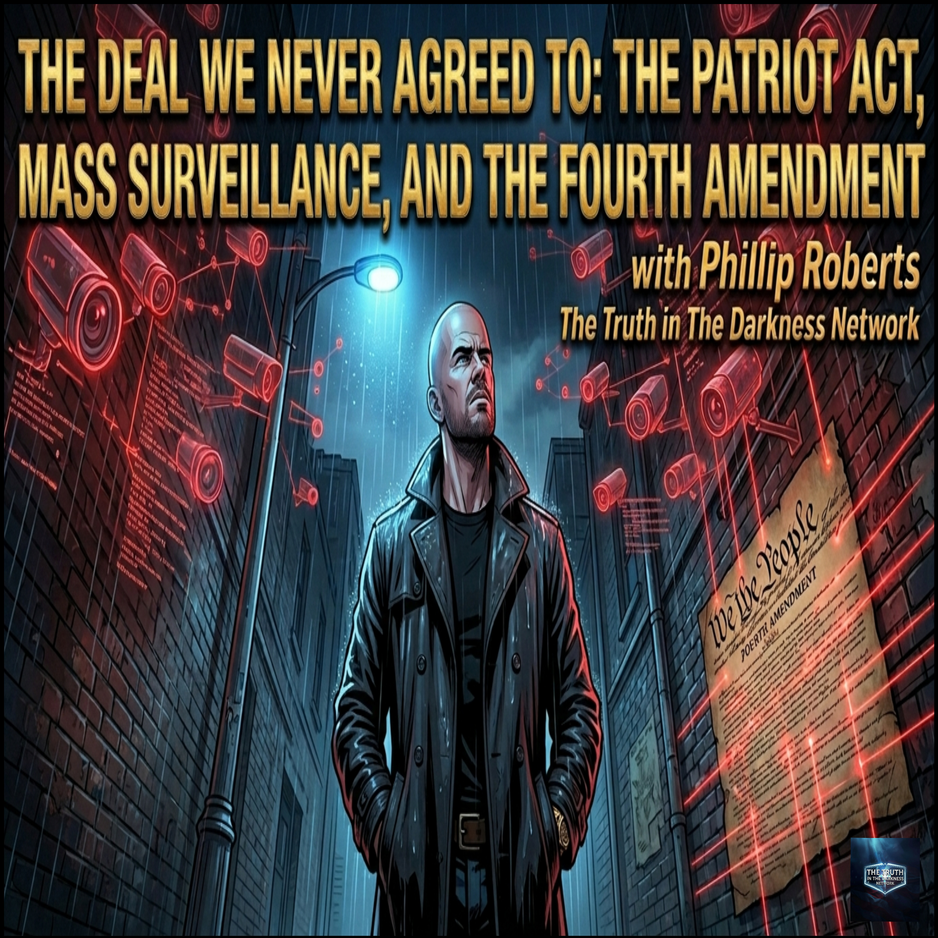 The Deal We Never Agreed To: The Patriot Act, Mass Surveillance, and the Fourth Amendment episode artwork