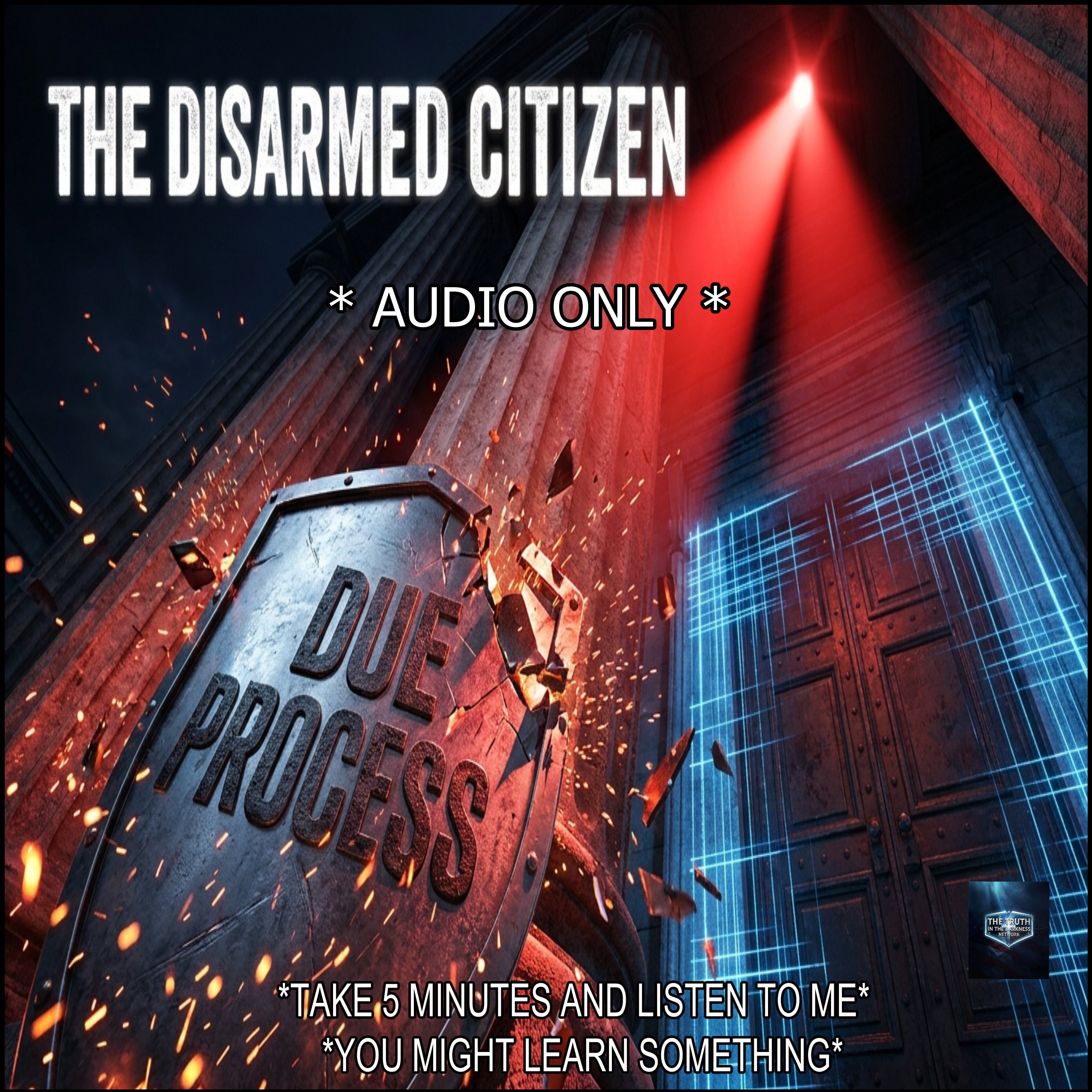 The Disarmed Citizen - Unconstitutional Push for "Red Flag" Laws episode artwork
