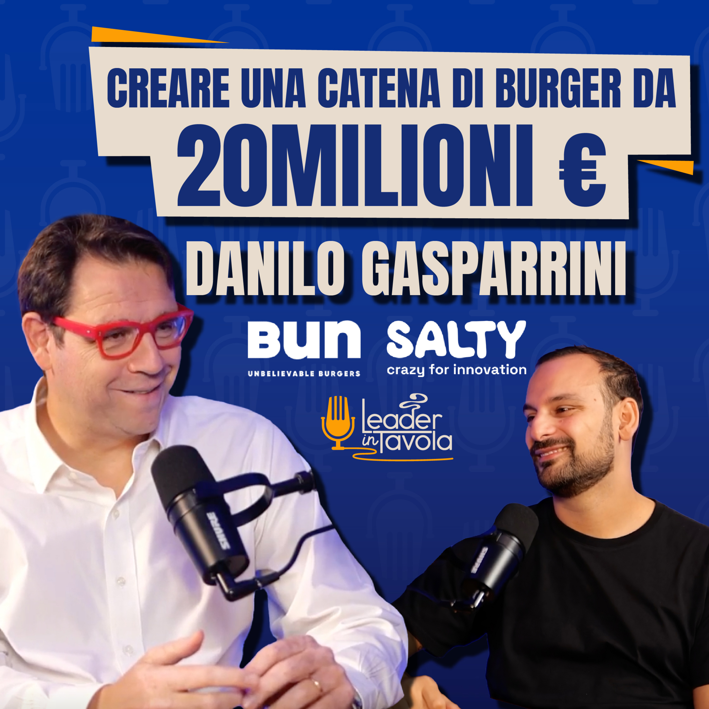 Successi, FALLIMENTI e strategie con l'ex-CEO di BUN BURGER 🍔 Danilo Gasparrini episode artwork
