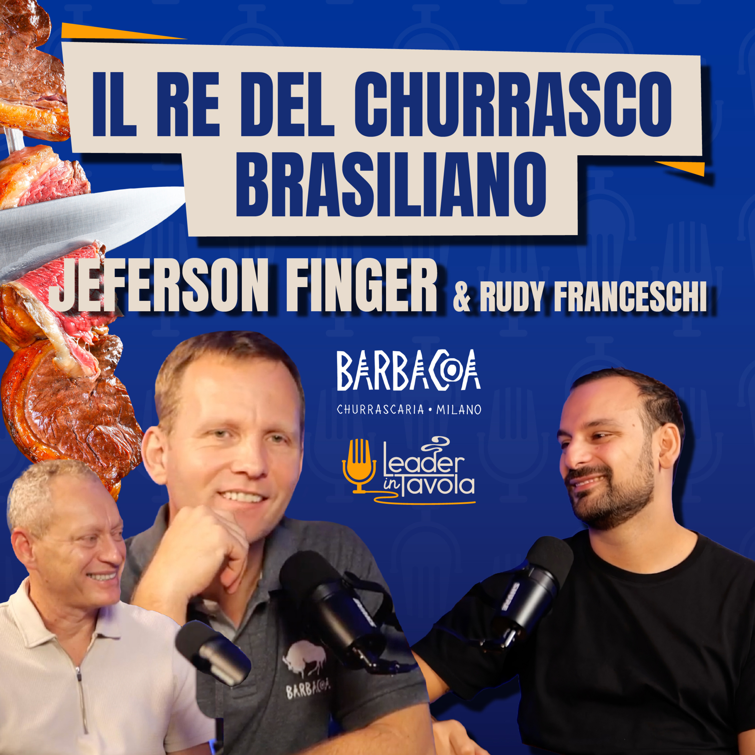 I SEGRETI per gestire 16 LOCALI nel mondo 🍖 con Jeferson Finger & Rudy Franceschi di BARBACOA
