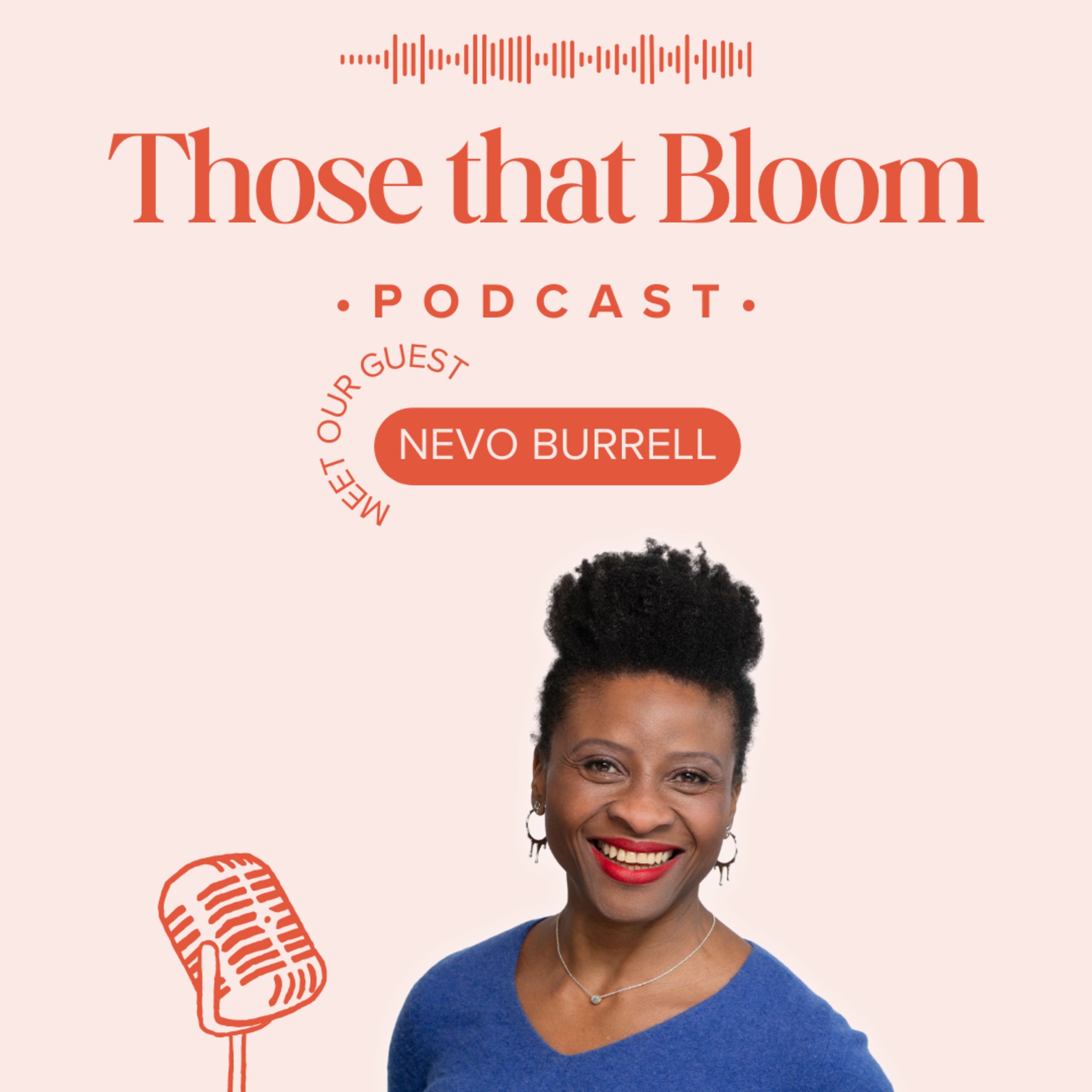 Those That Bloom Podcast