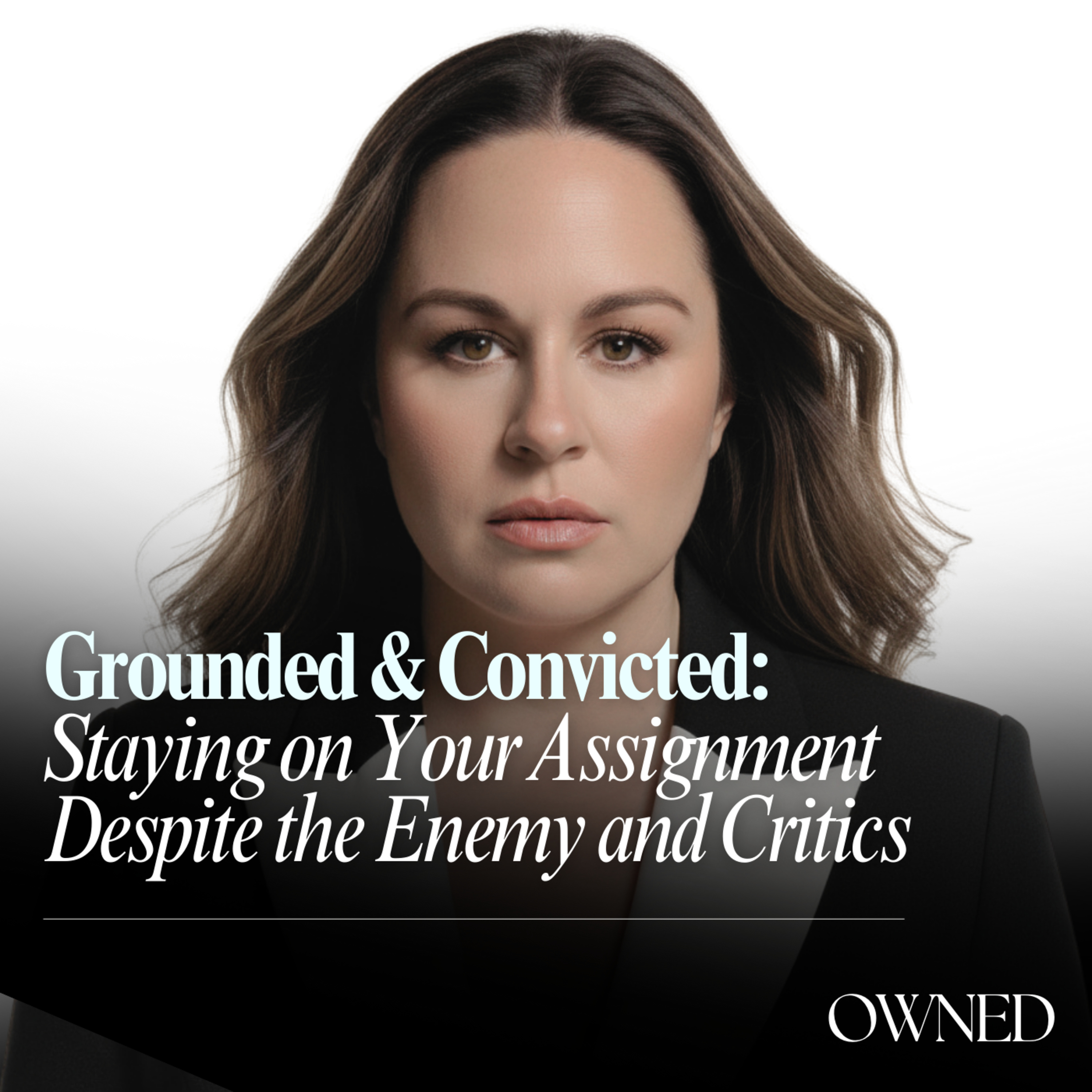 Grounded & Convicted: Staying on Your Assignment Despite the Enemy and Critics episode artwork