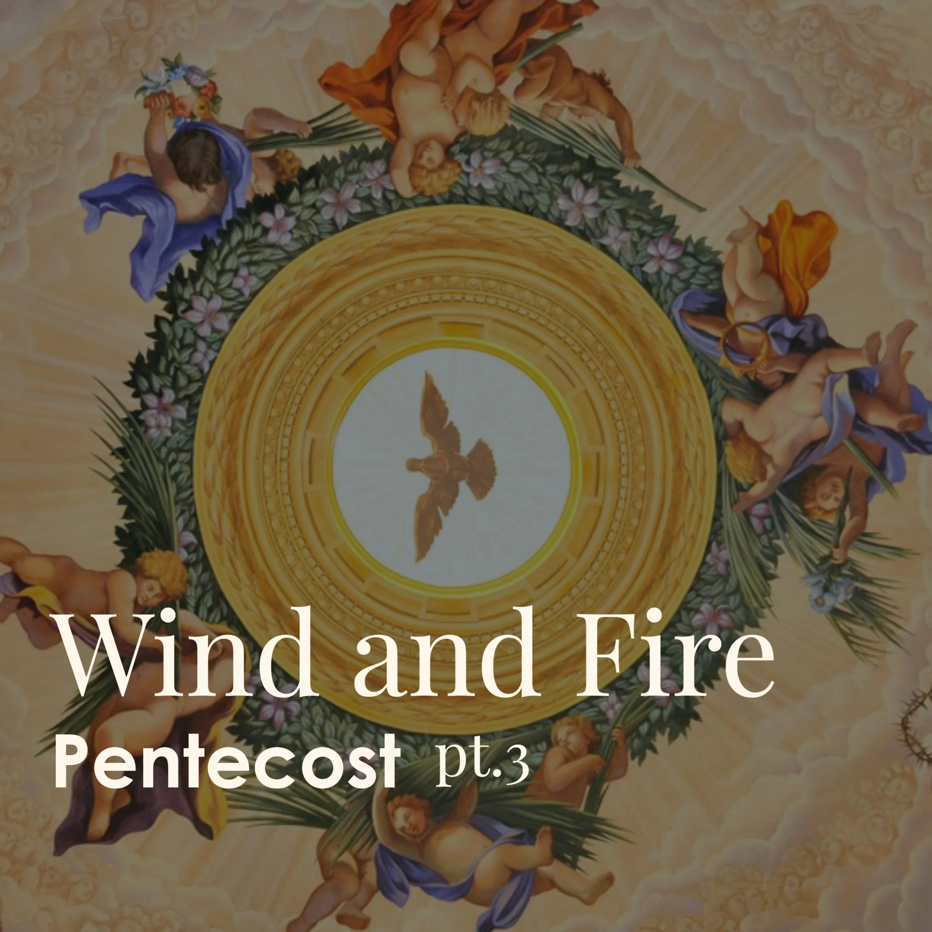 Wind & Fire: Pentecost pt.3 episode artwork