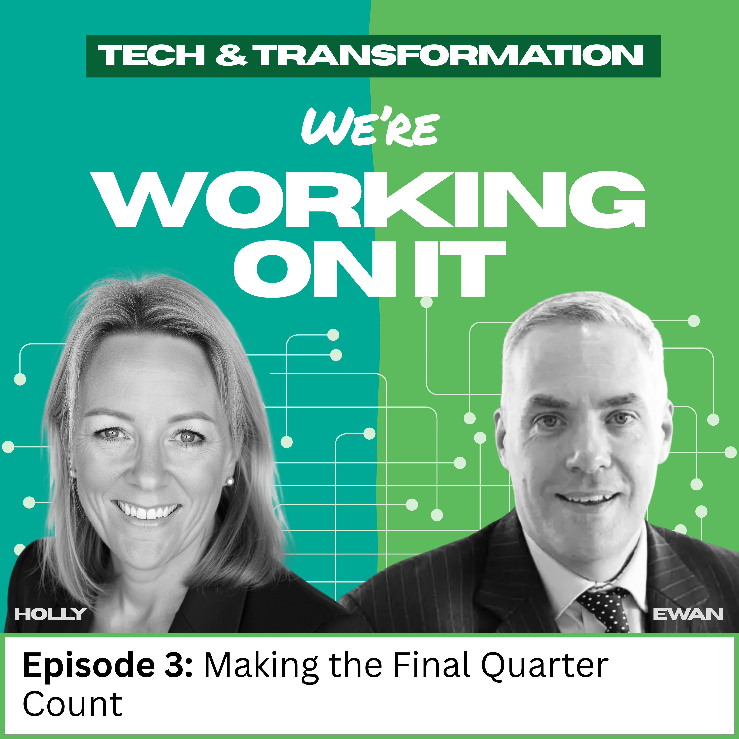 Episode 3: Making the Final Quarter Count
