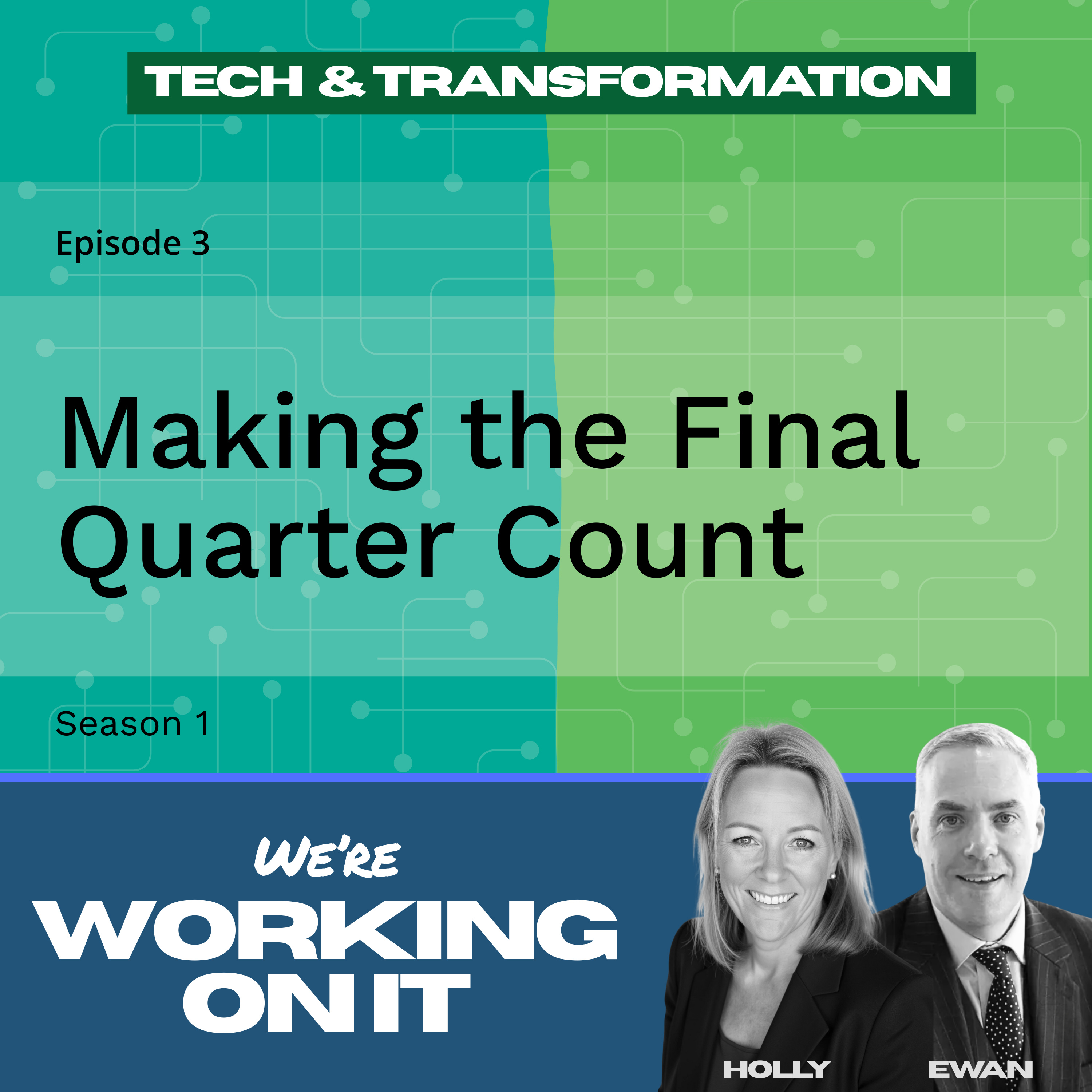 Episode 3: Making the Final Quarter Count