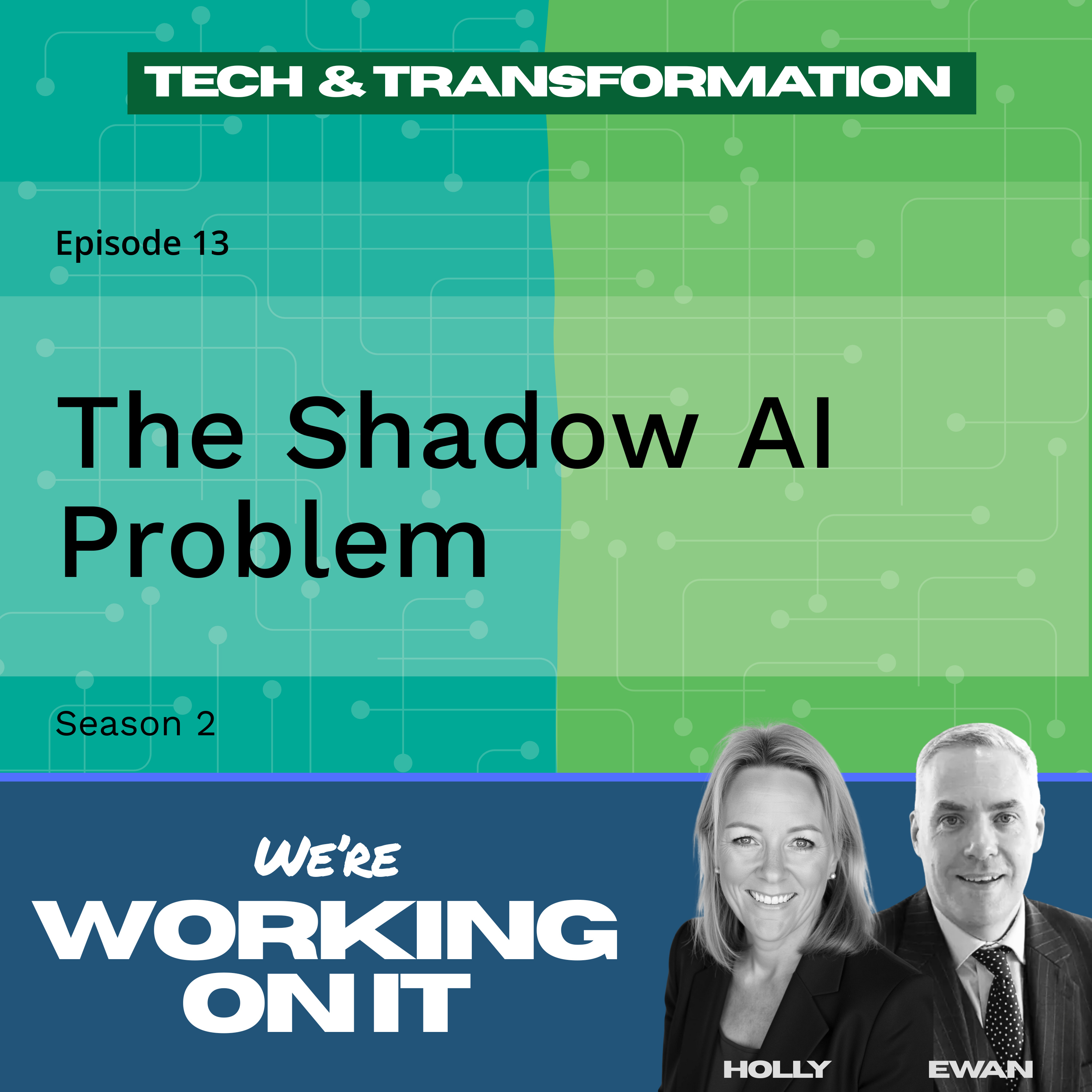 Episode 13: The Shadow AI Problem