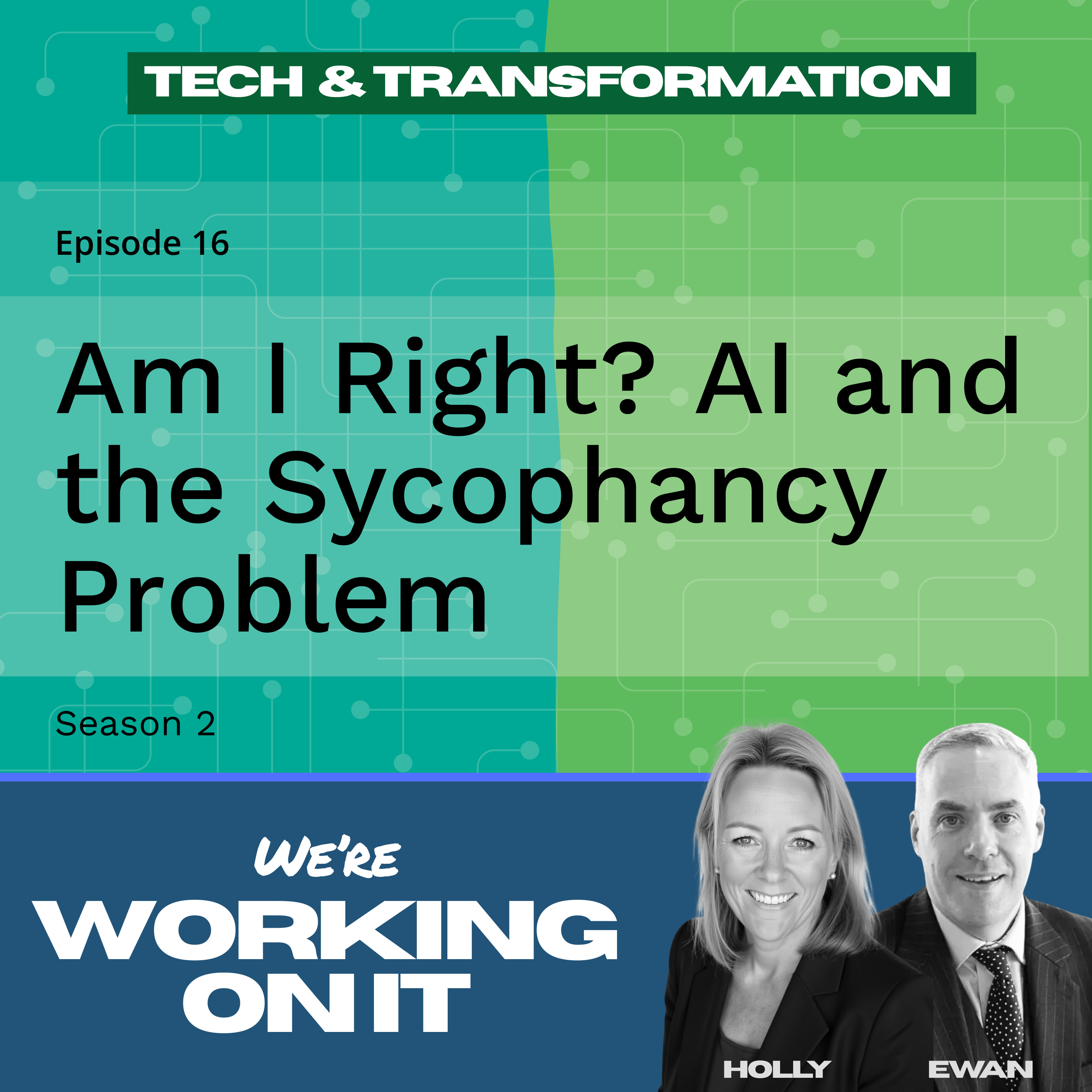Episode 16: Am I Right? AI and the Sycophancy Problem
