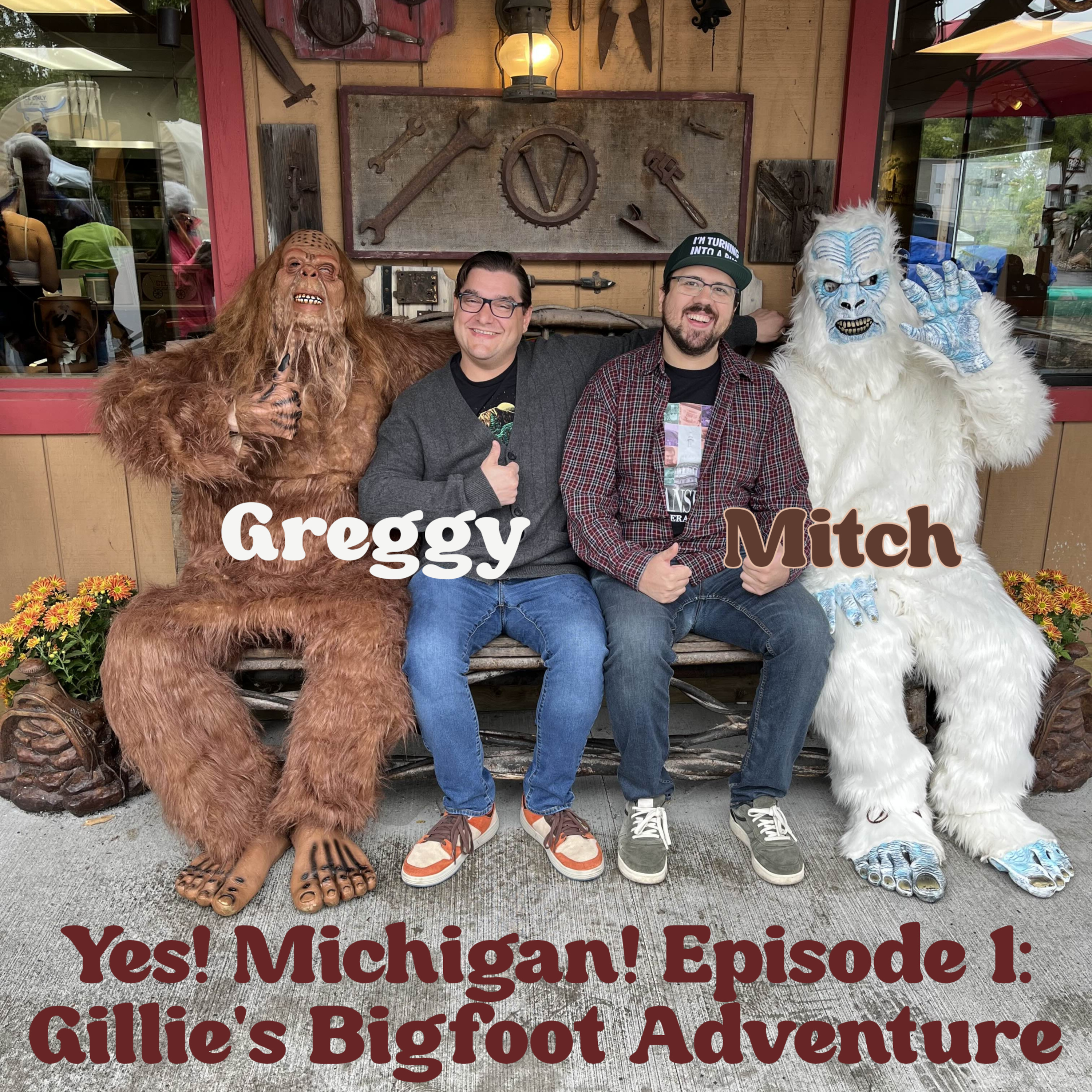 Yes! Michigan! Episode 1 - Gillie's Bigfoot Adventure episode artwork