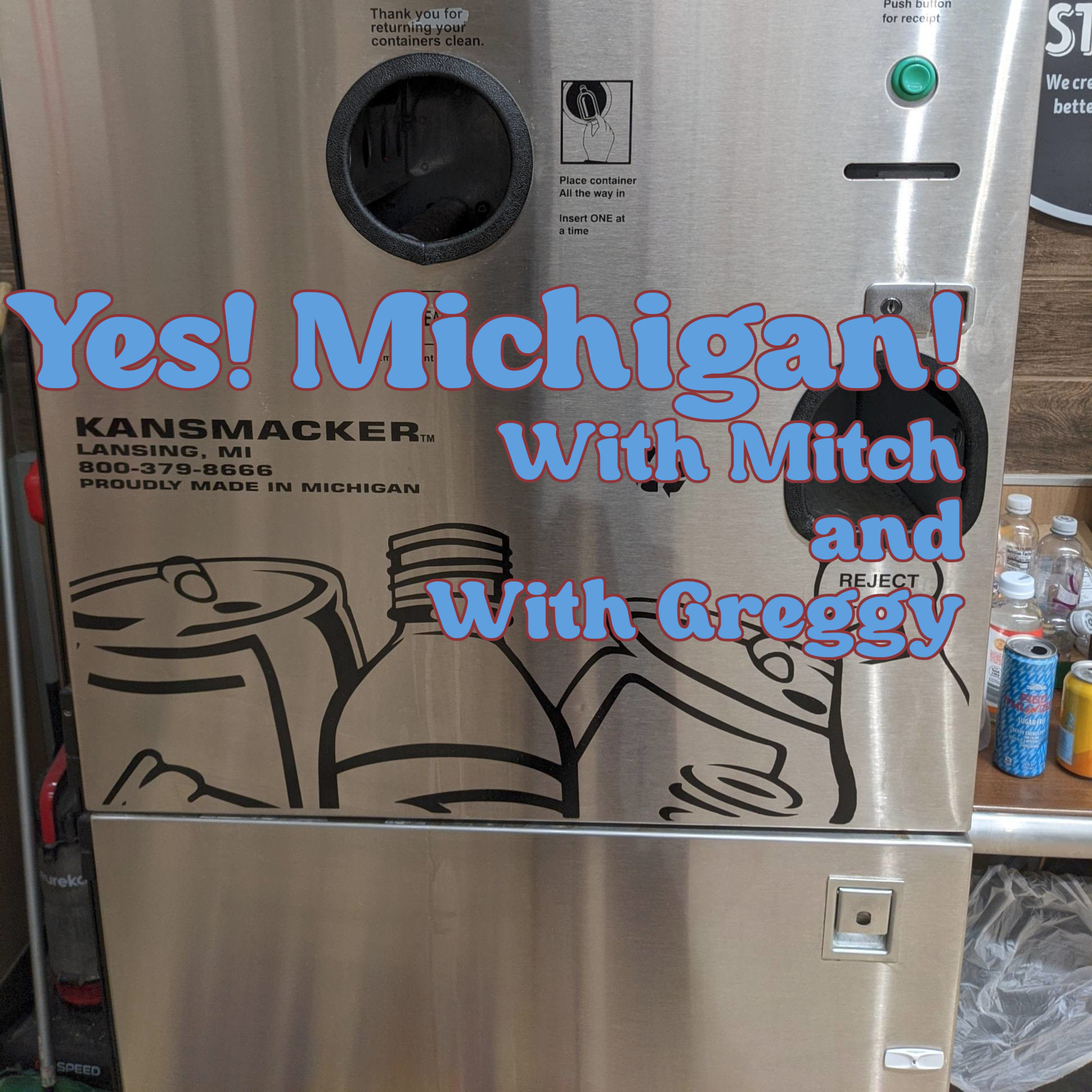 Yes! Michigan! Episode 8 - The Bottle Deposit episode artwork
