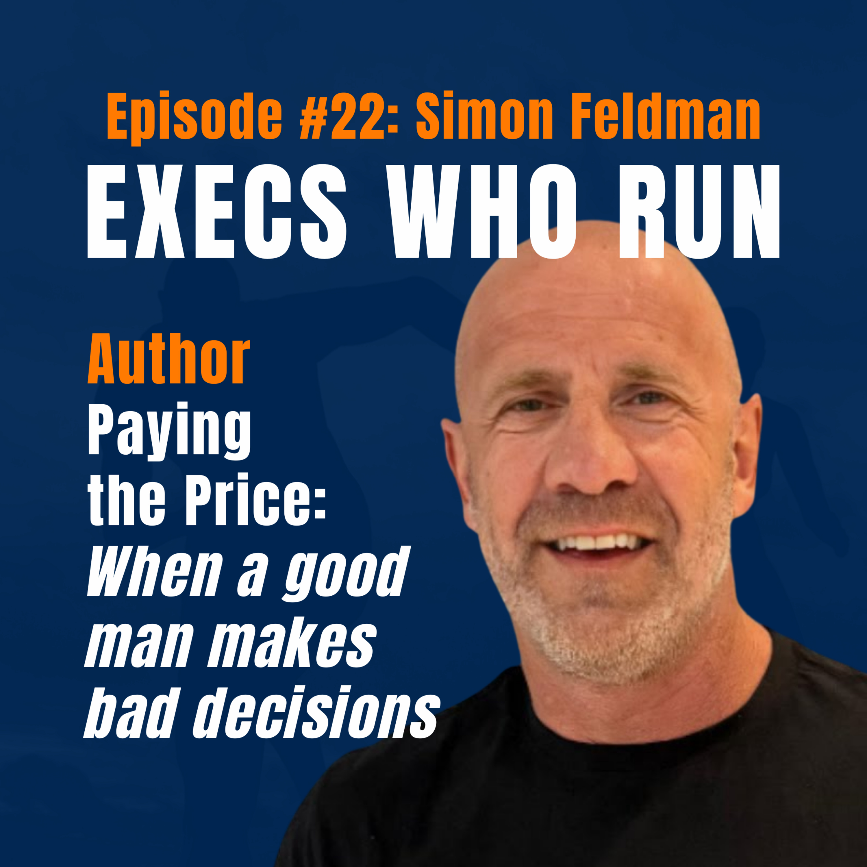 Simon Feldman: The $16.7 Million Collapse — And the Life Rebuilt After Prison episode artwork