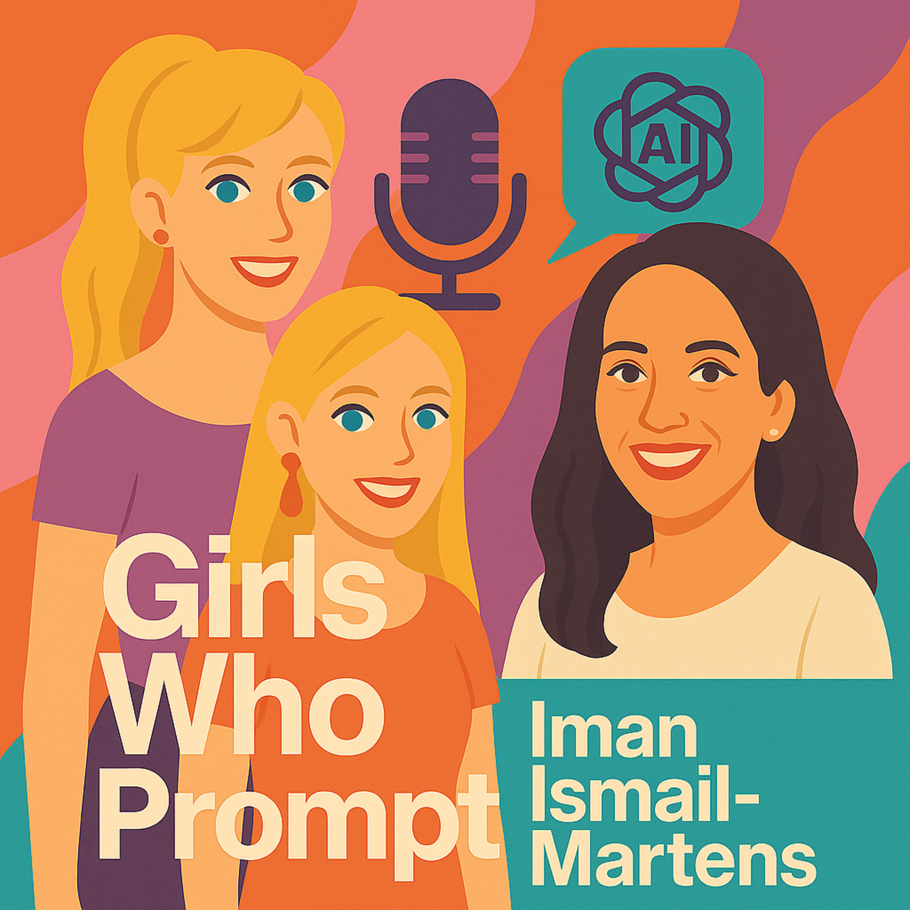 #7 Iman Ismail-Martens x Girls Who Prompt: From Finance to Vibe Coding — A Woman’s AI Playbook episode artwork
