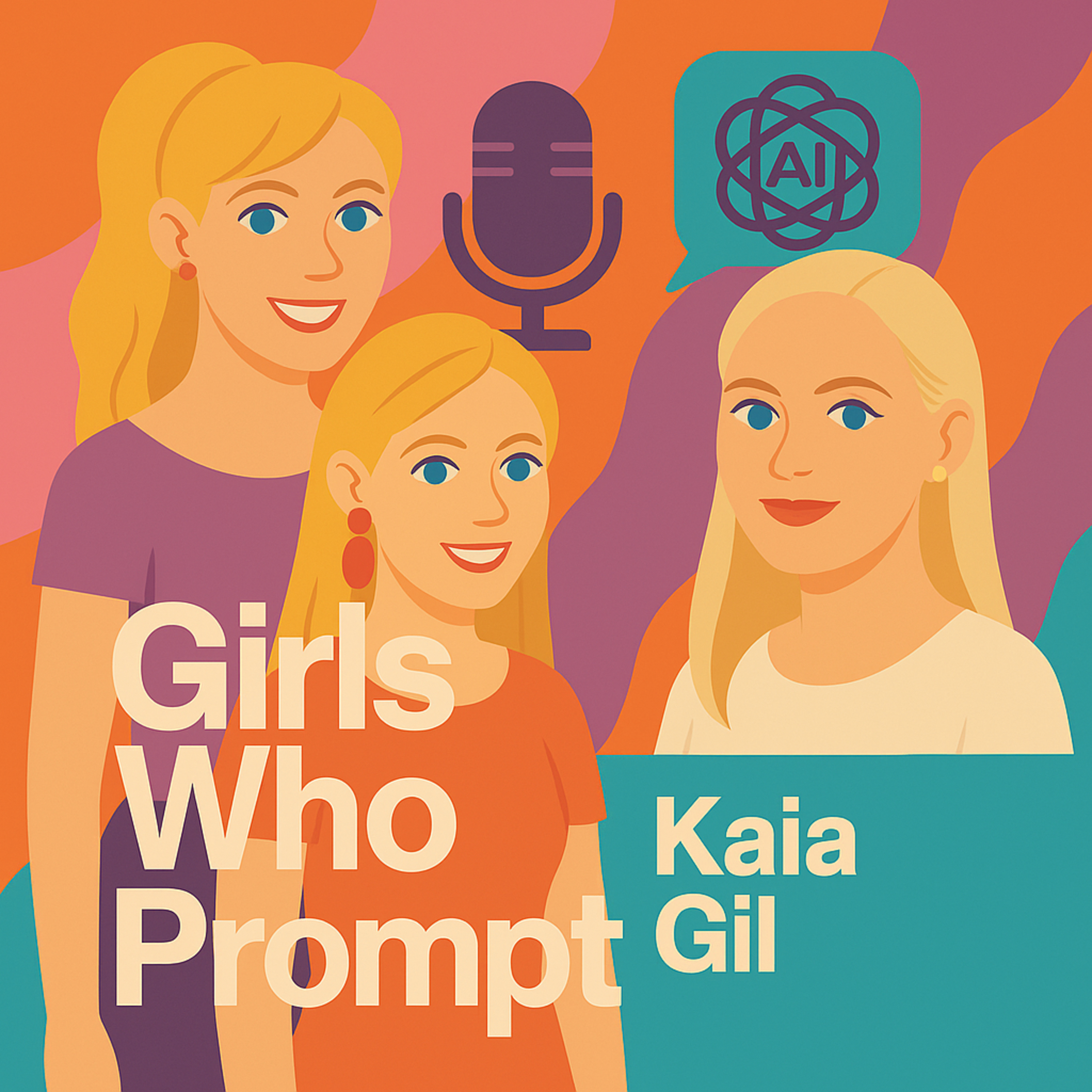 #10 Kaia Gil x Girls Who Prompt: When “Words Have Power” in the Age of AI episode artwork