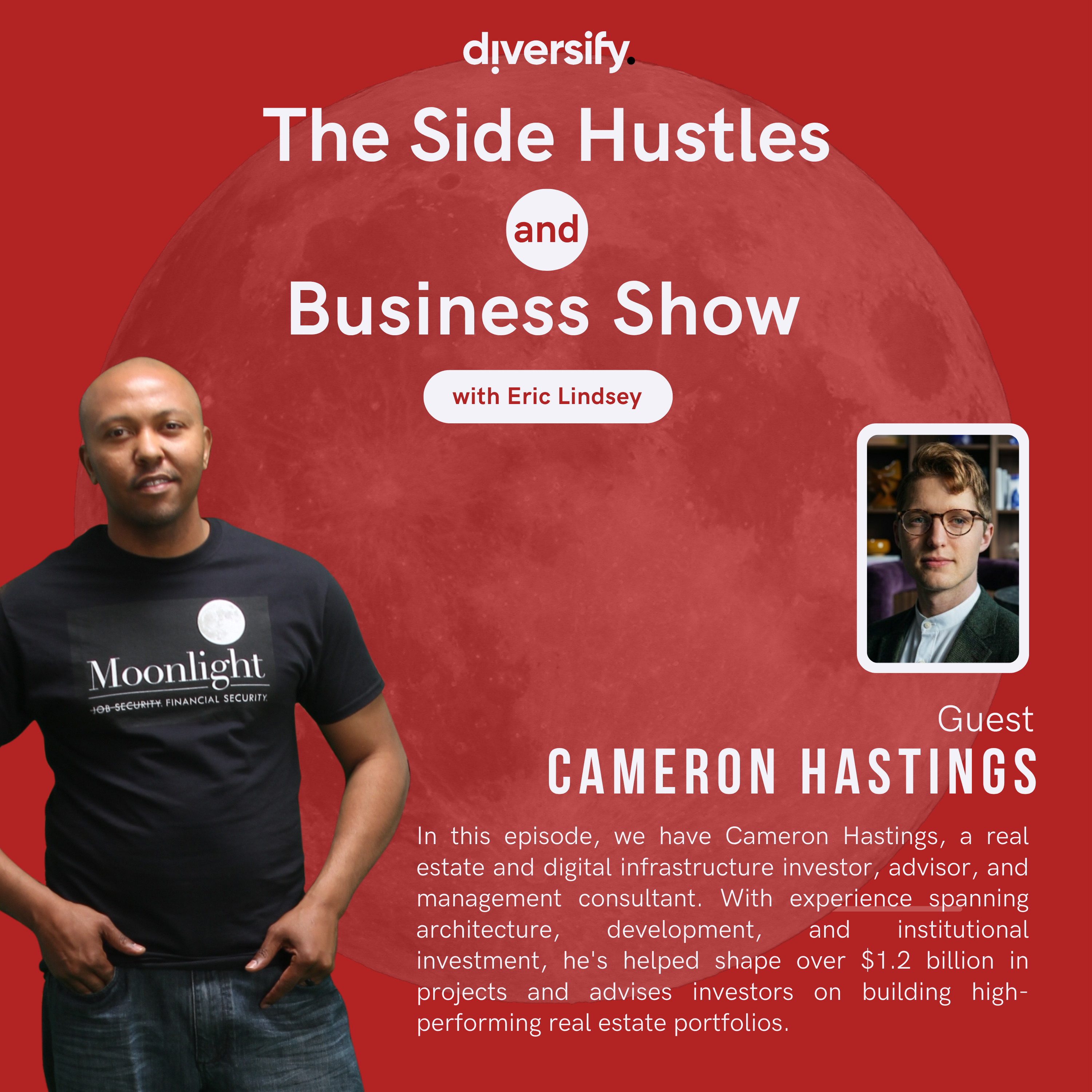 How Cameron Hastings Built a Real Estate Side Hustle While Working as an Architect Part 1 episode artwork