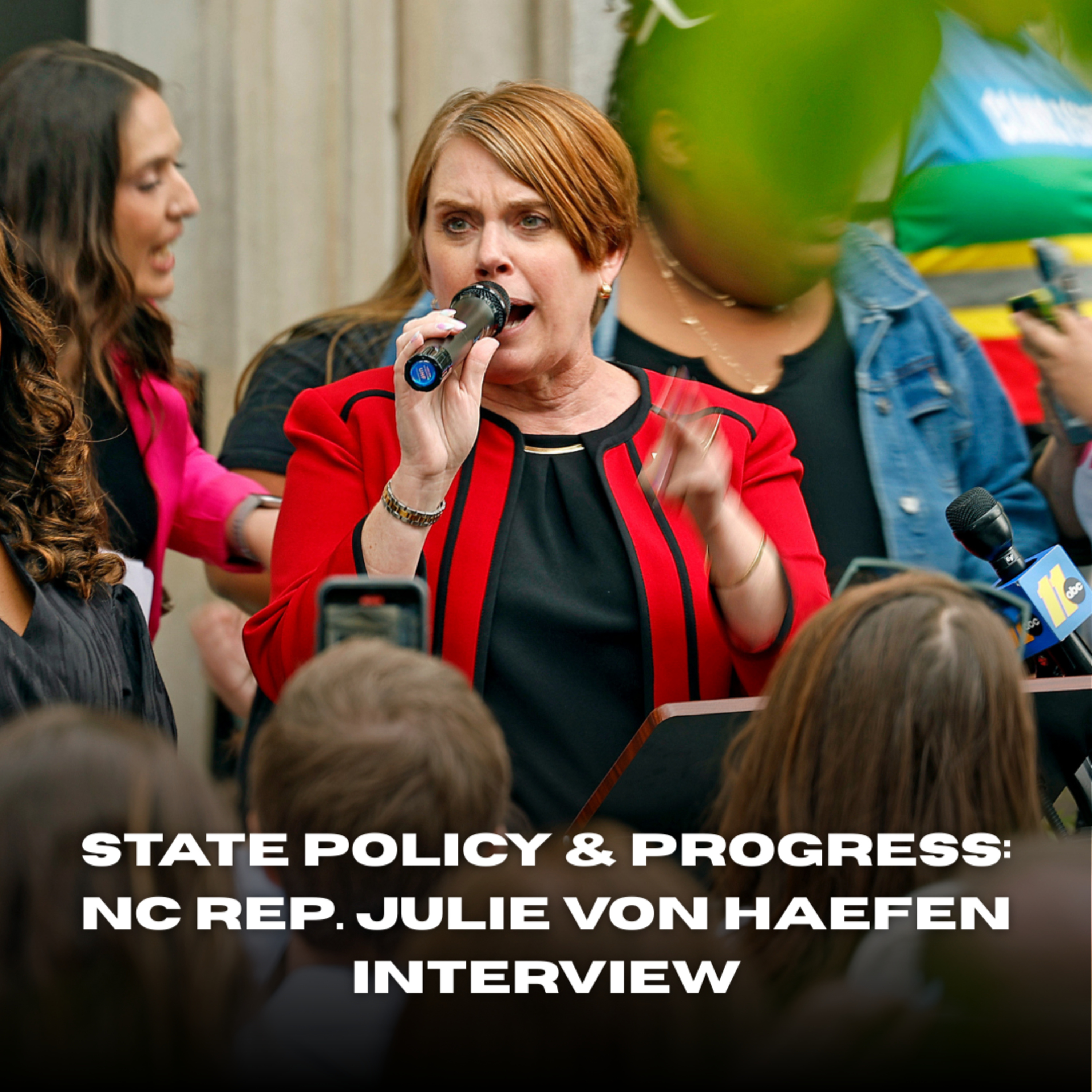 State Policy & Progress: NC Rep. Julie von Haefen Interview episode artwork