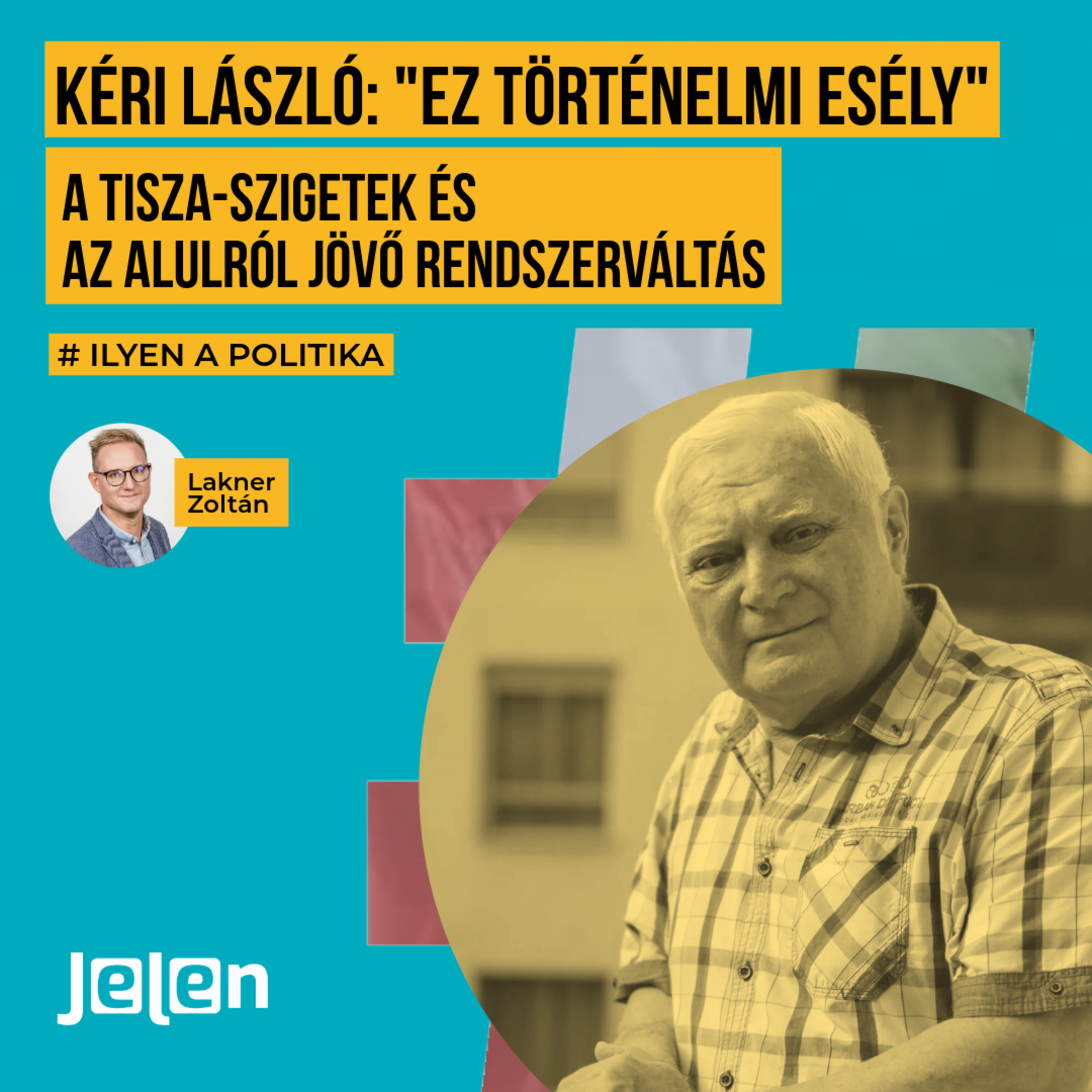 Kéri László: "Ez történelmi esély" - A Tisza-szigetek és az alulról jövő rendszerváltás