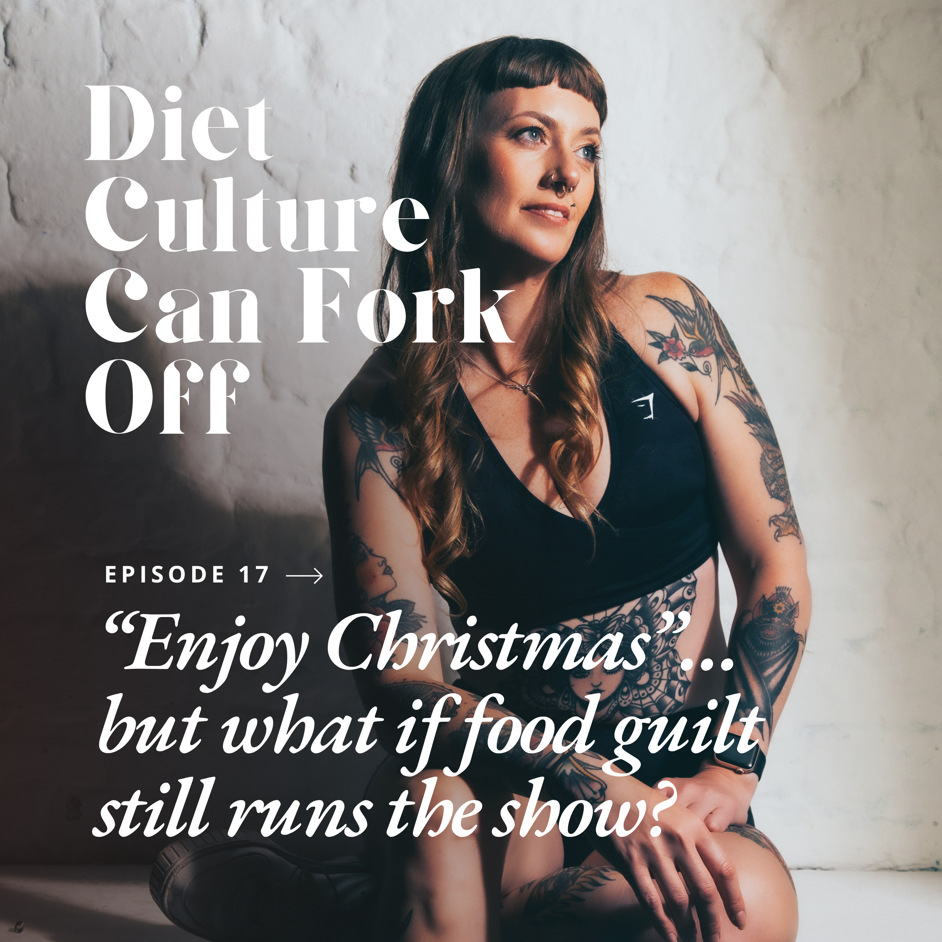Episode 17 - “Enjoy Christmas”… but what if food guilt still runs the show? episode artwork