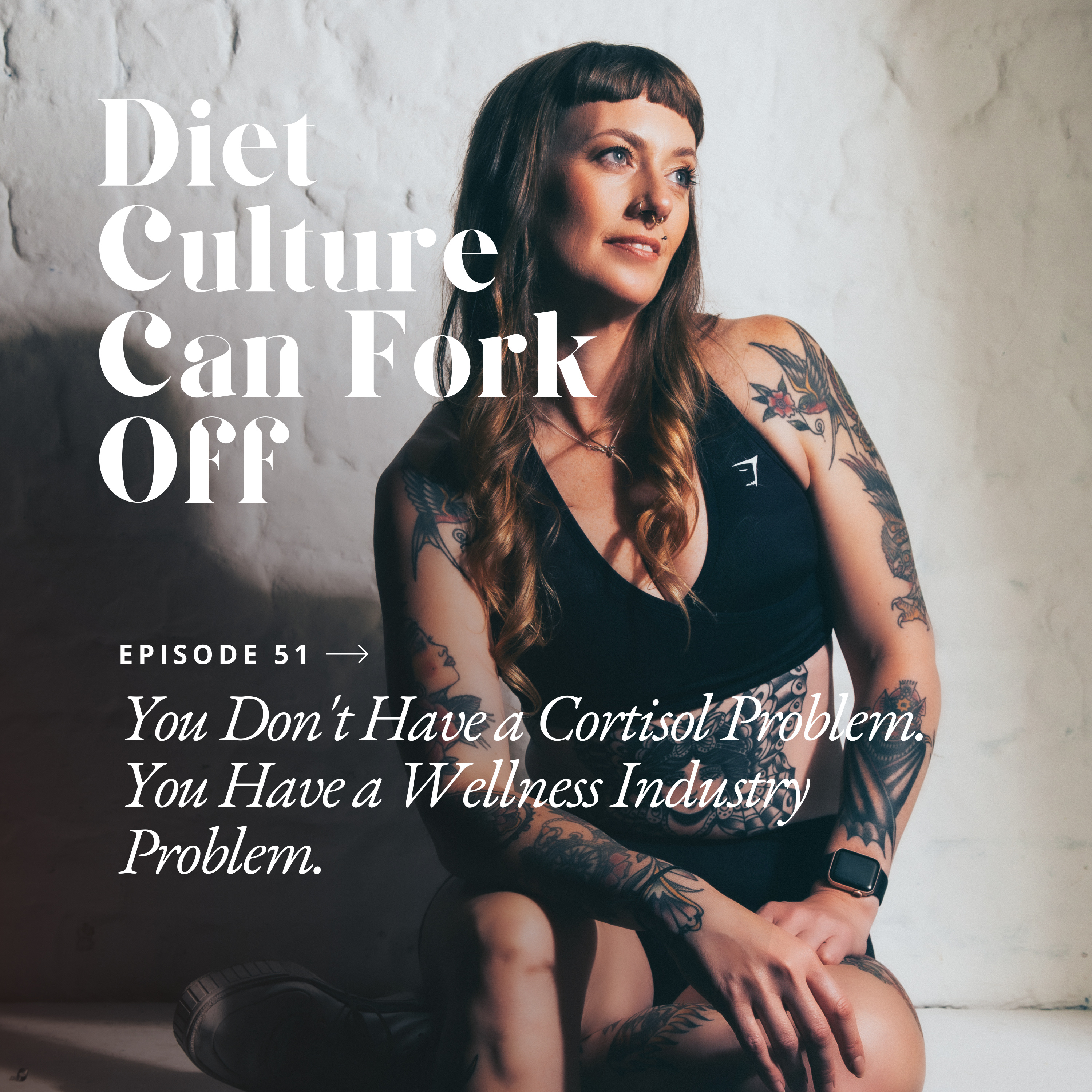 Episode 51 - You Don't Have a Cortisol Problem. You Have a Wellness Industry Problem. episode artwork
