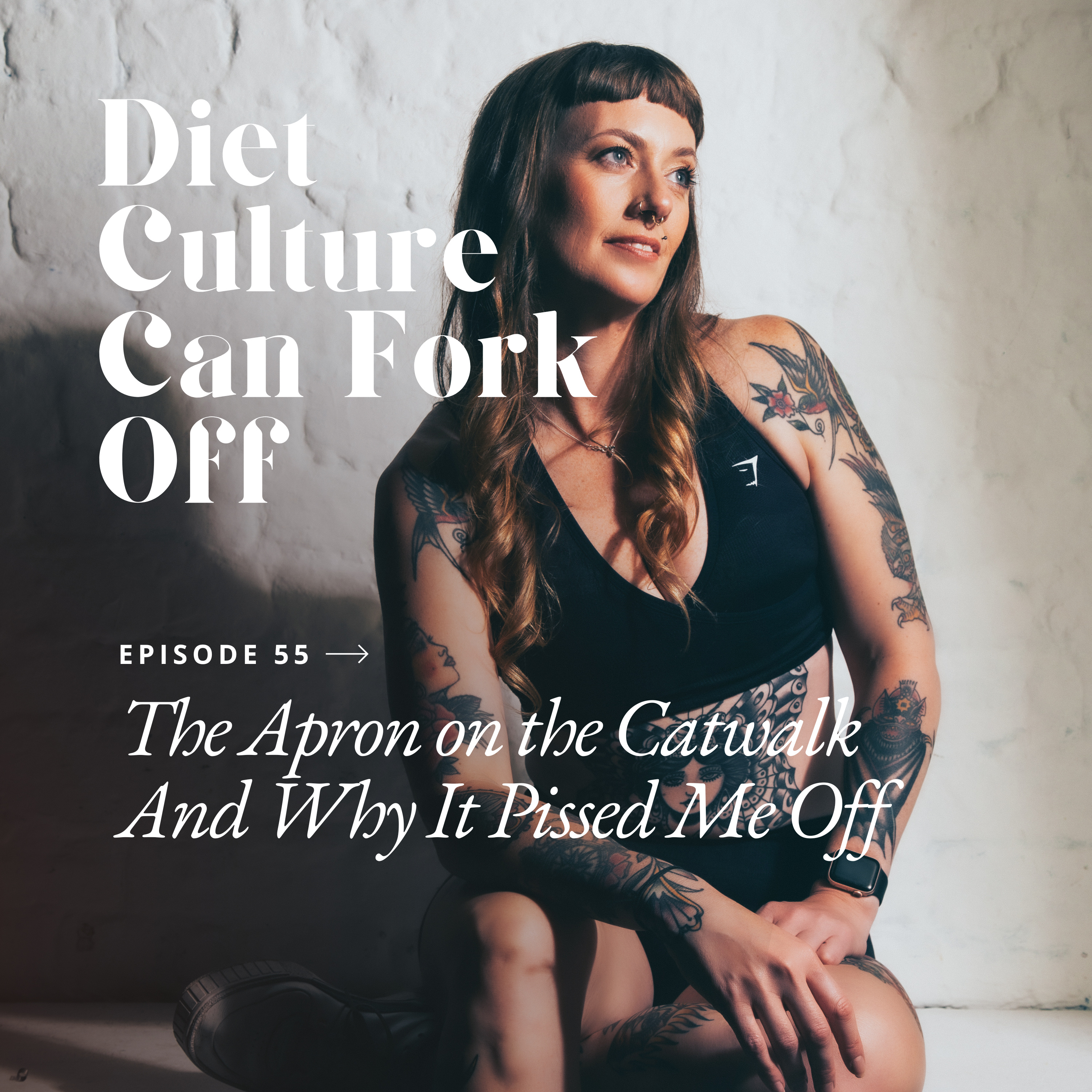 Episode 55 - The Apron on the Catwalk And Why It Pissed Me Off episode artwork