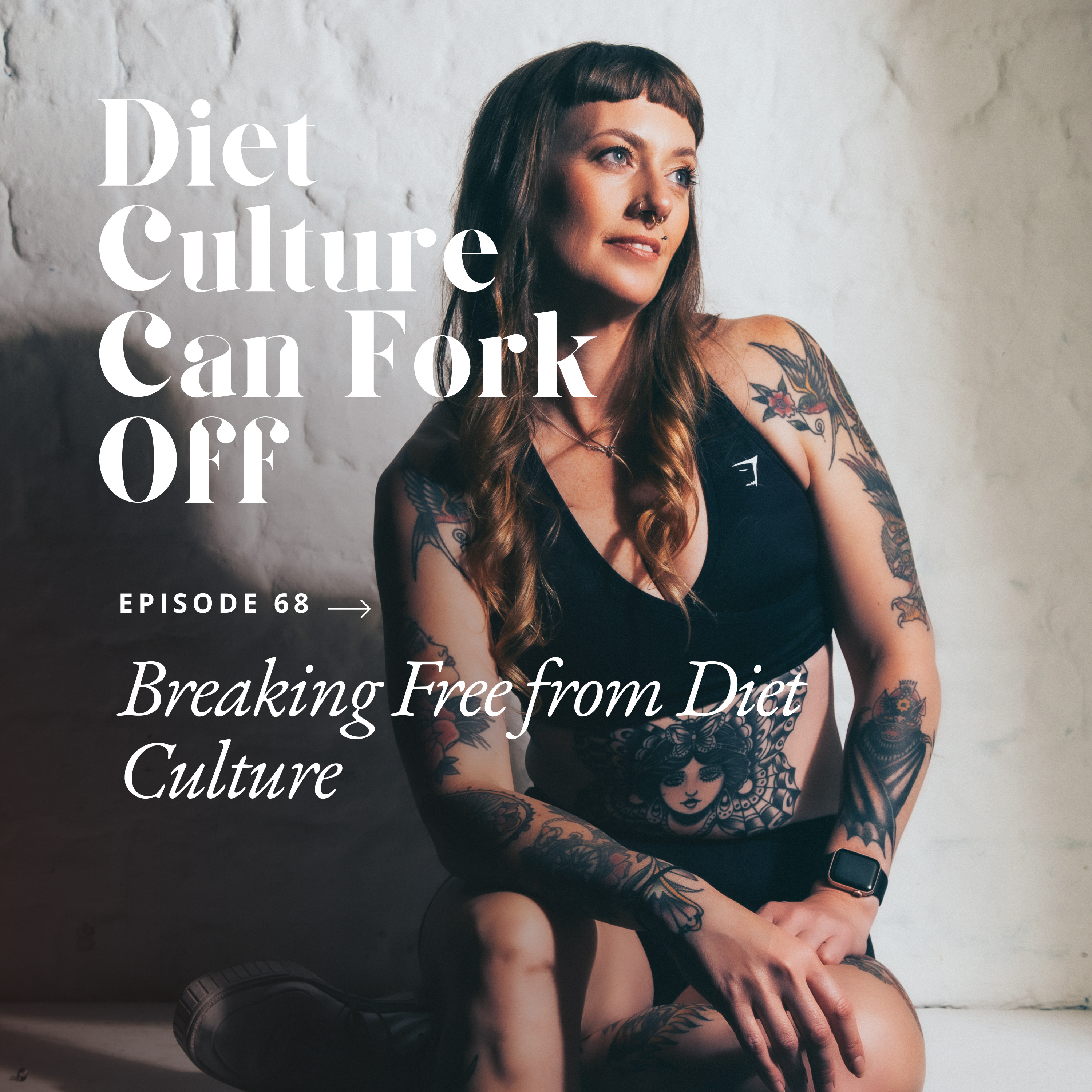 Episode 68 - Breaking Free from Diet Culture episode artwork