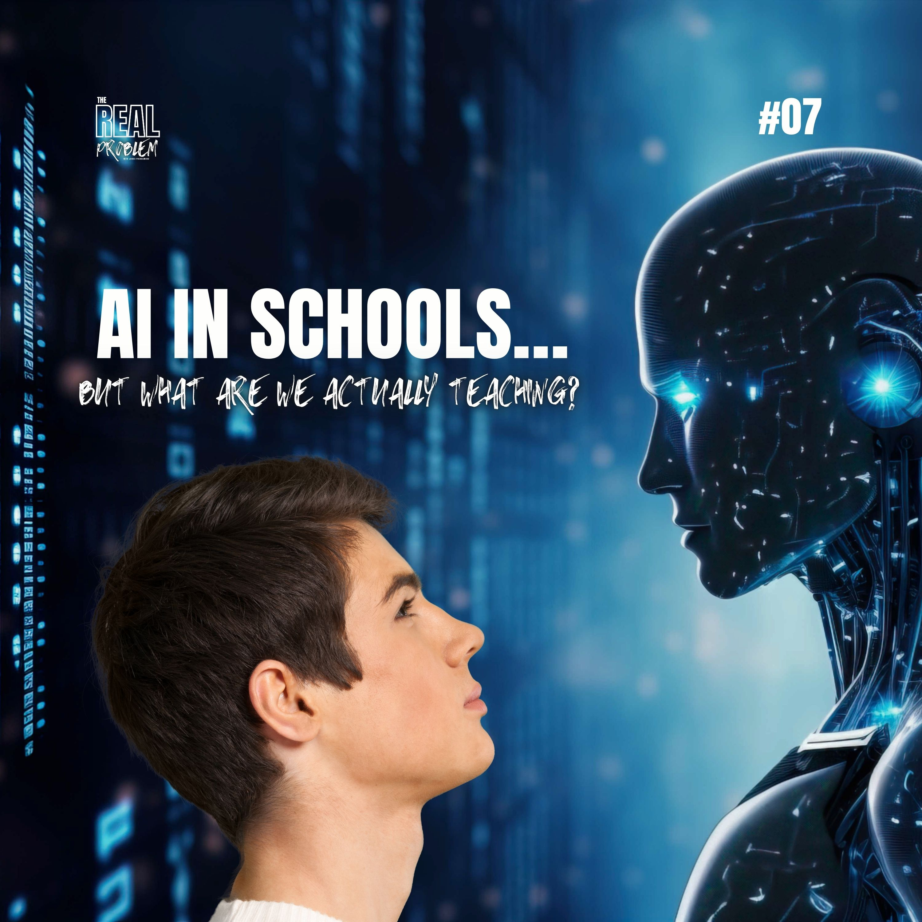 EPISODE 7 — AI IN SCHOOLS… BUT WHAT ARE WE ACTUALLY TEACHING?In the studio episode artwork