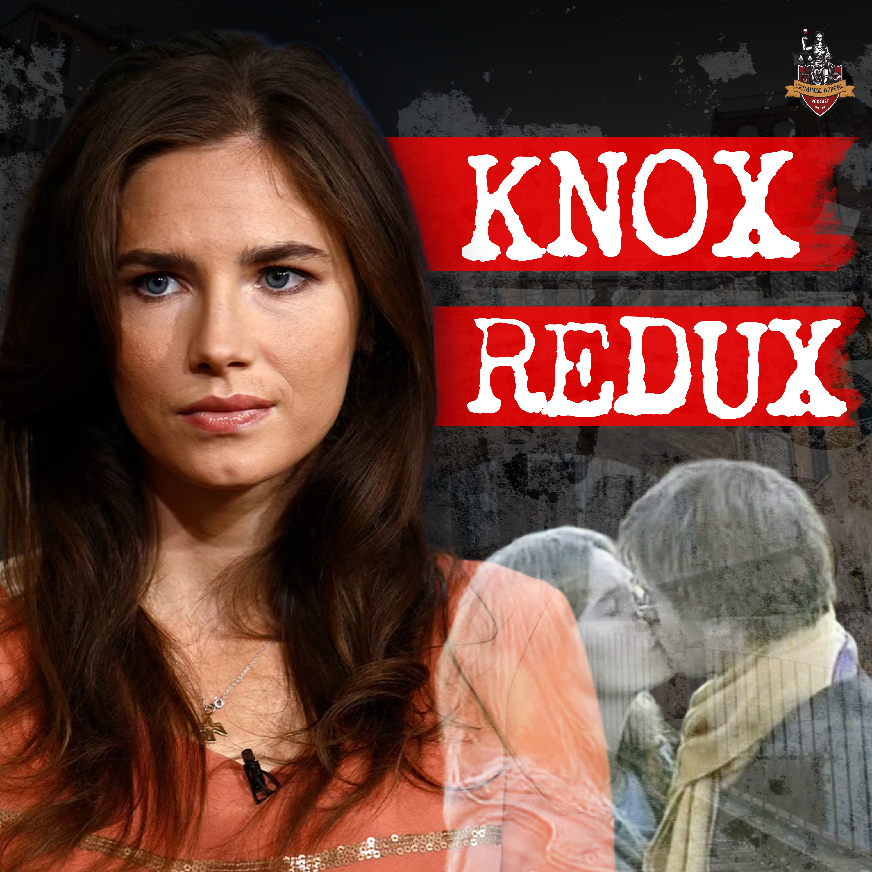 Knox UNKNOTTED: From Conviction to Emancipation, Amanda's search for JUSTICE.