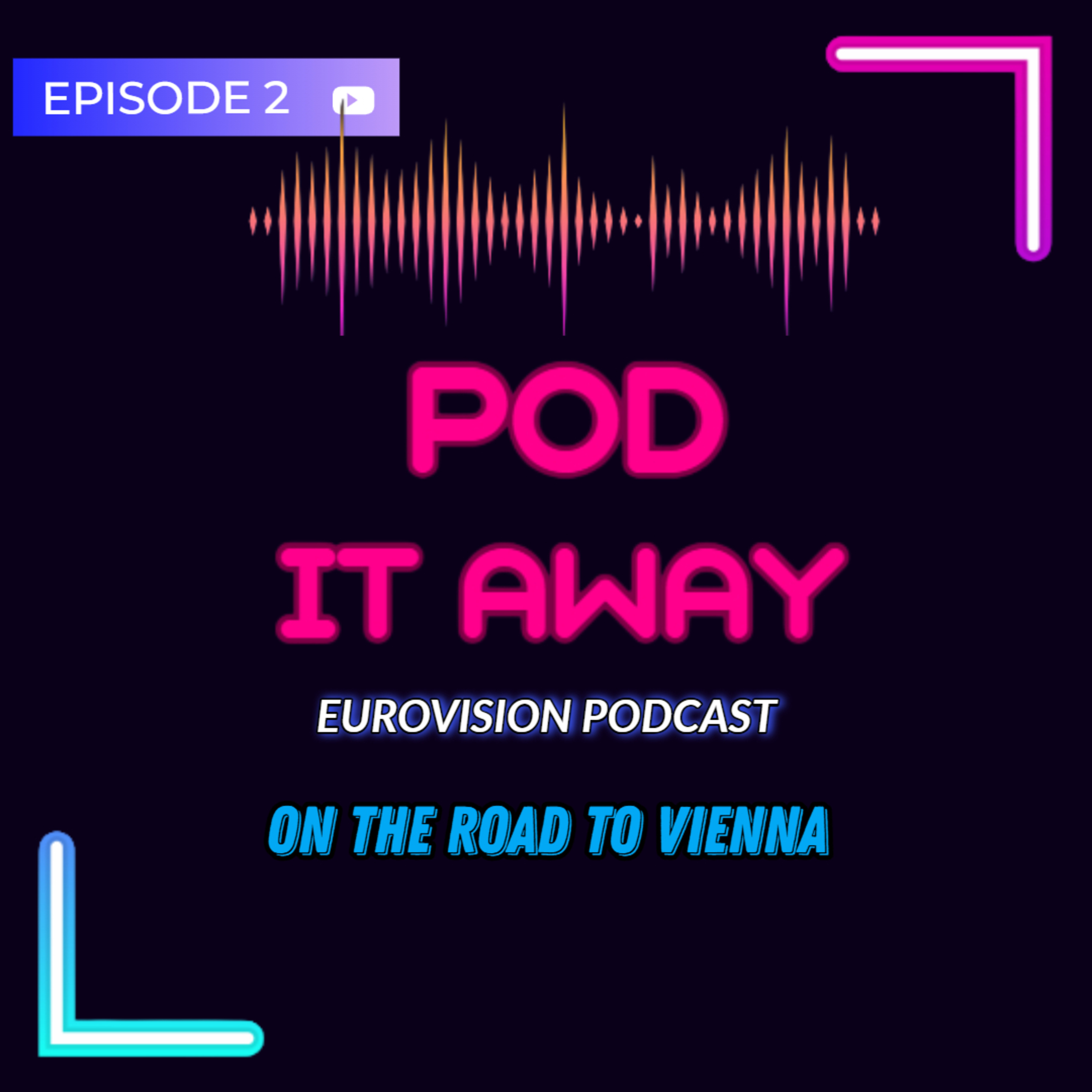 Pod it Away_Eurovision Podcast