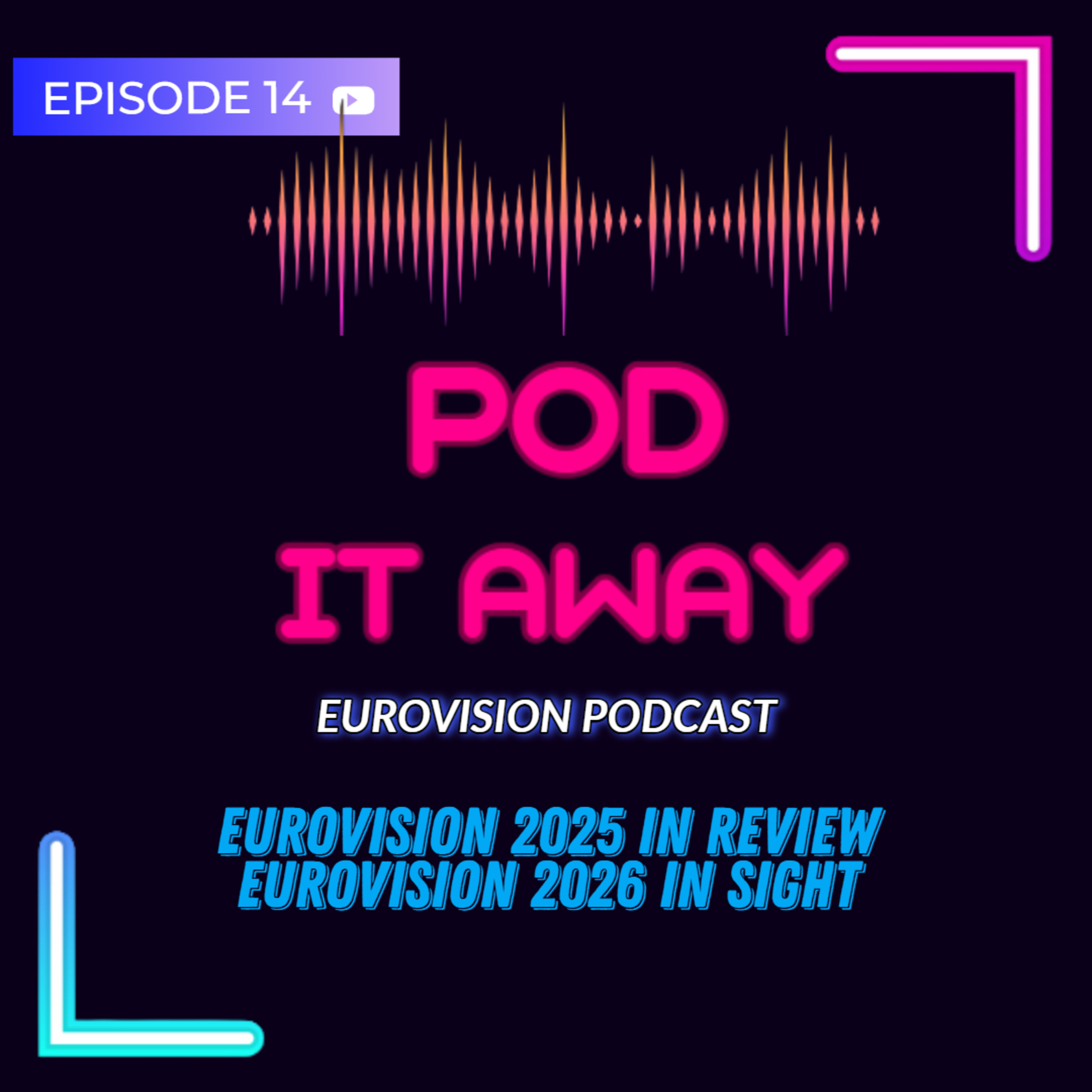 Eurovision 2025 in review - Eurovision 2026 in sight | Ep.14 episode artwork