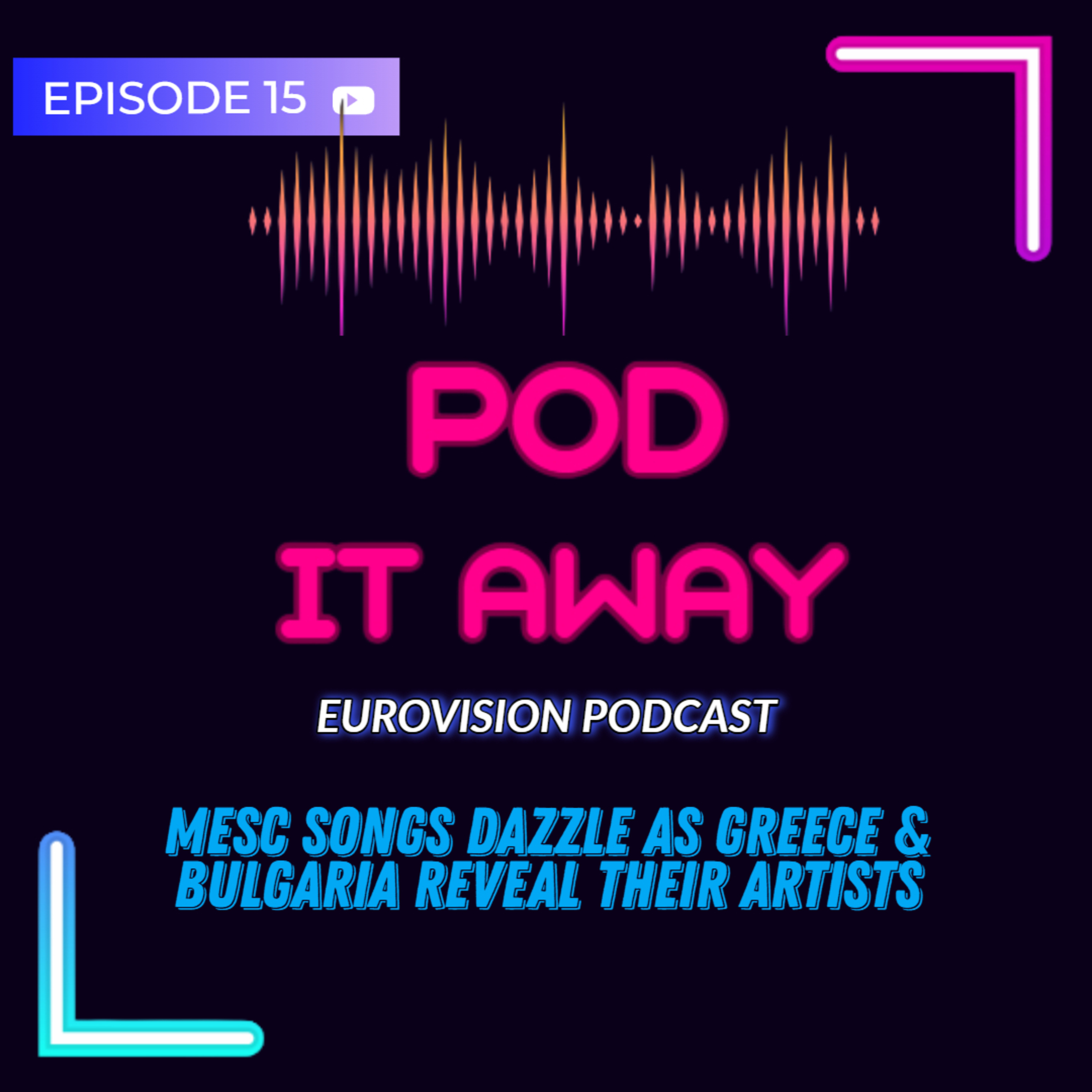 MESC songs dazzle as Greece and Bulgaria reveal their artists | Ep.15 episode artwork