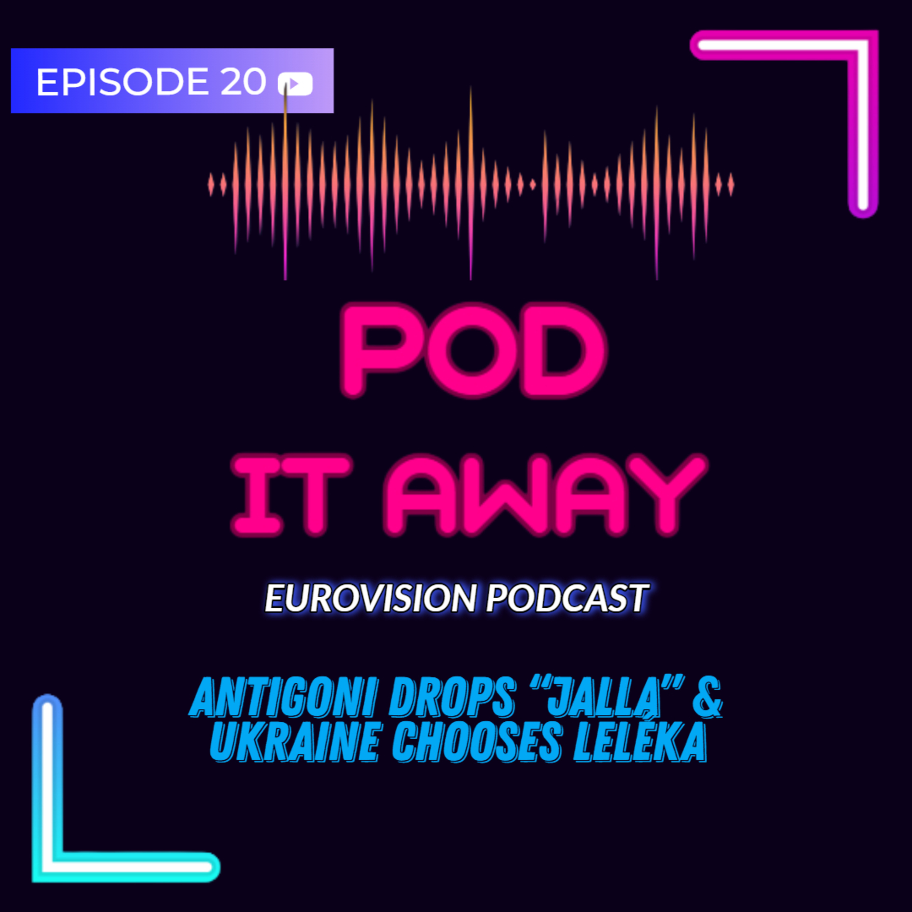 Antigoni drops "Jalla" and Ukraine chooses Leléka | Ep.20 episode artwork