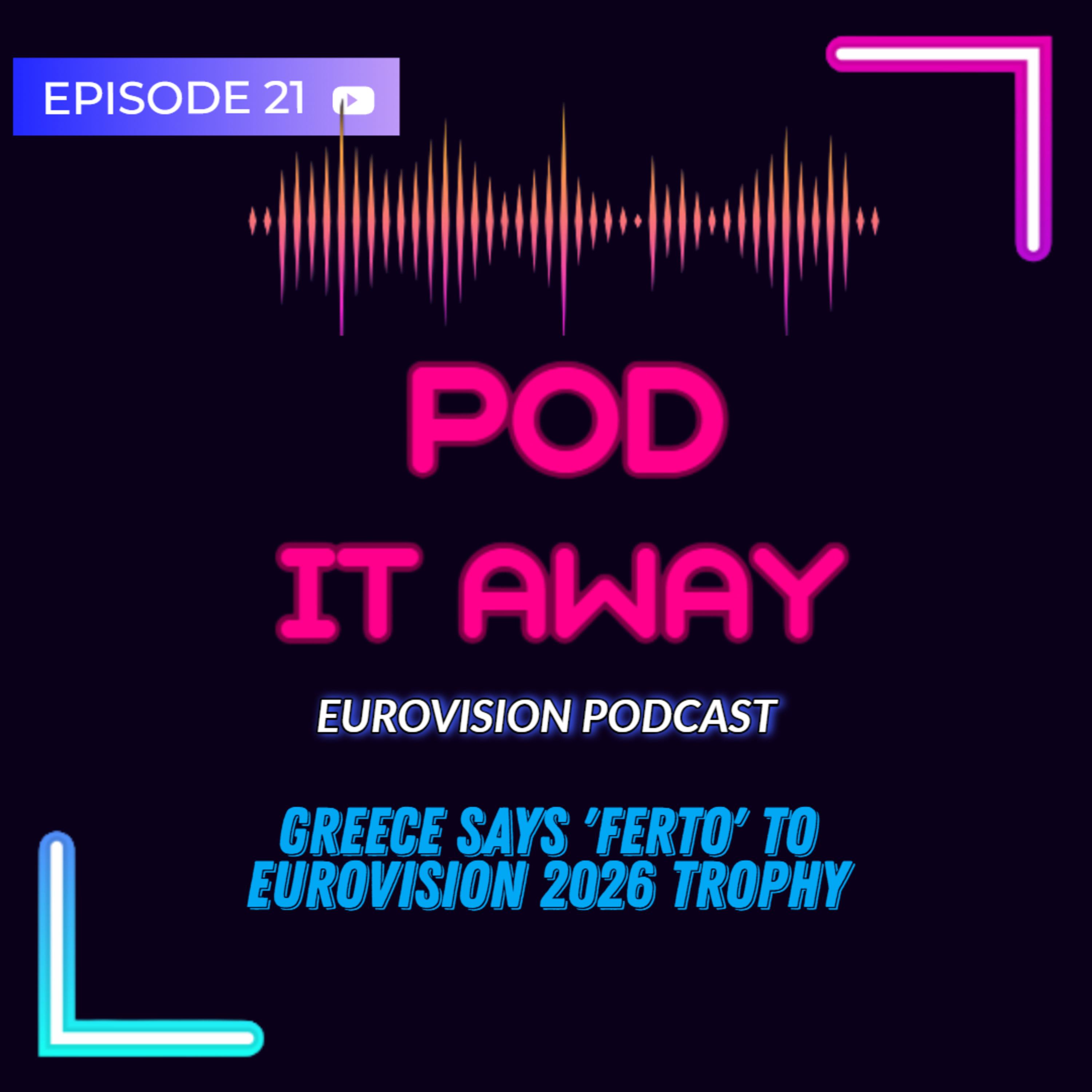 Greece says 'Ferto' to Eurovision 2026 trophy | Ep.21 episode artwork