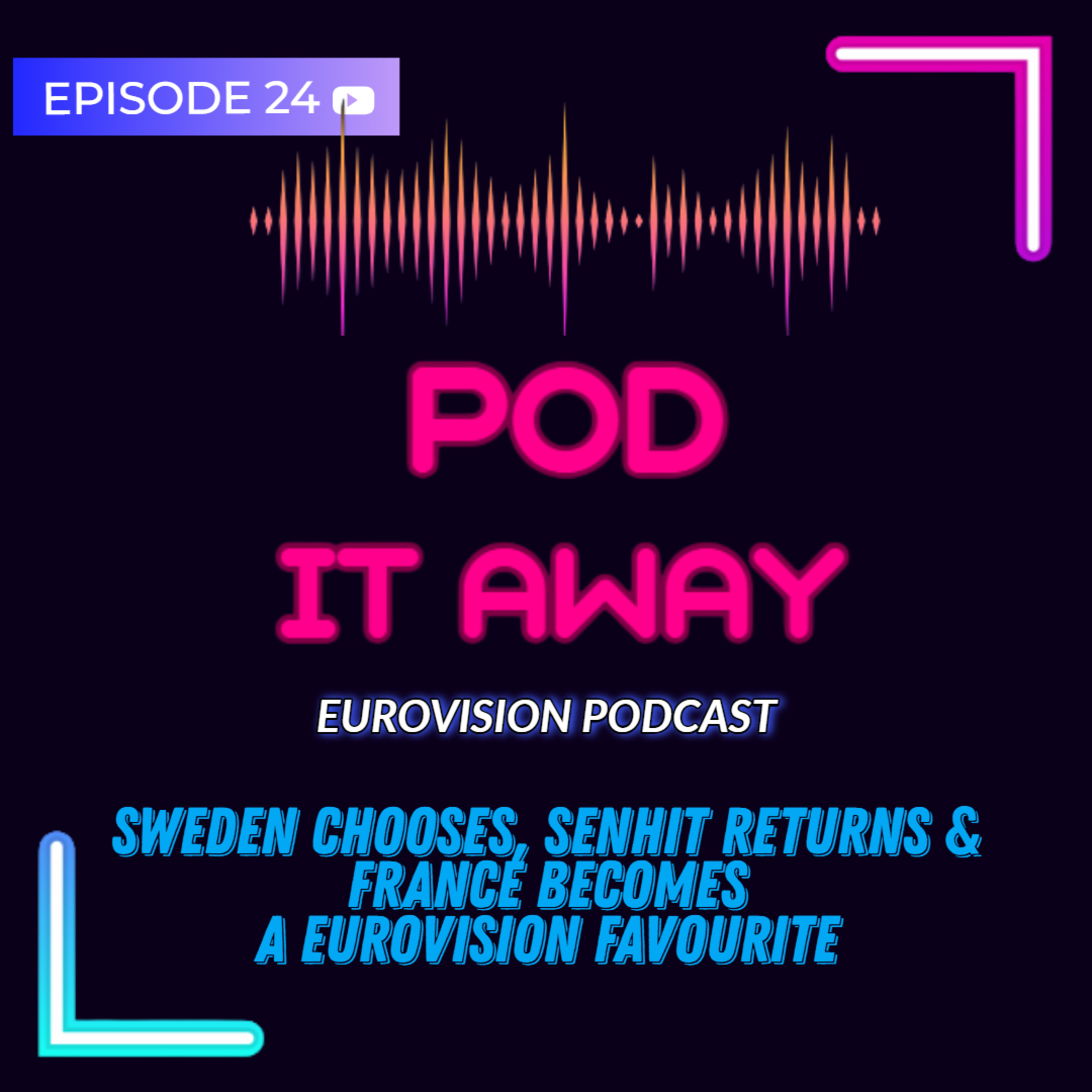 Sweden chooses - Senhit returns & France becomes a Eurovision favourite | Ep.24 episode artwork