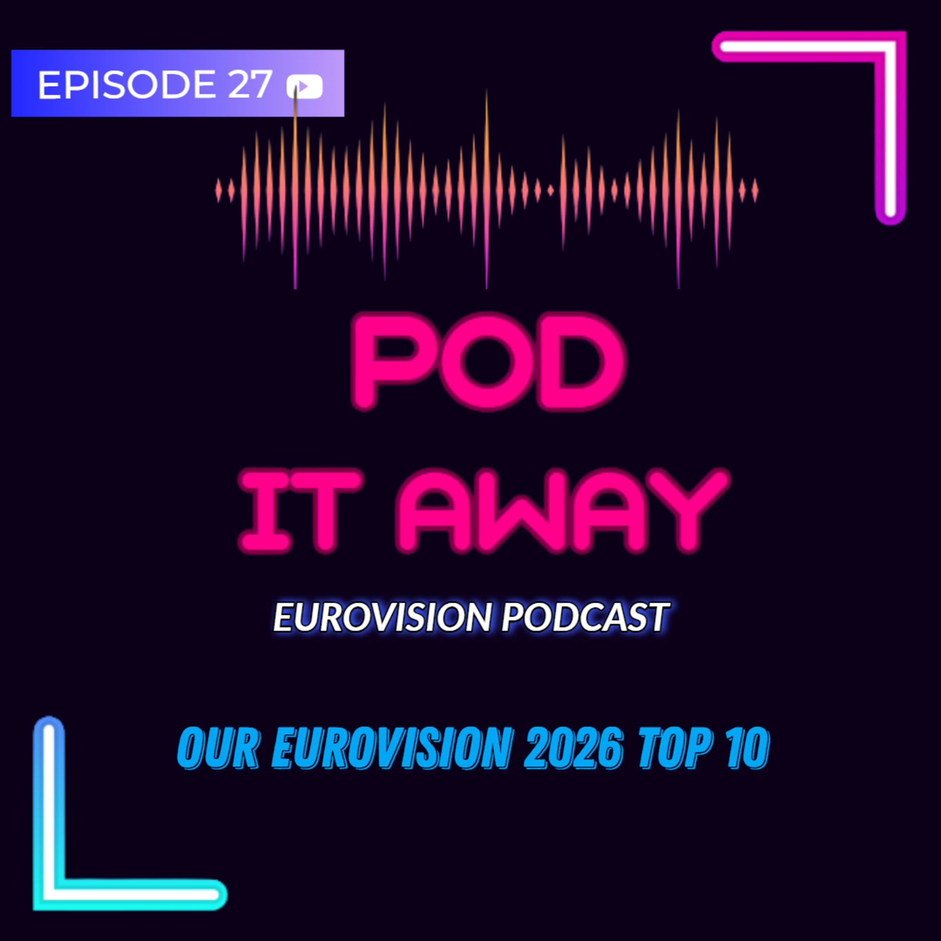 Our Eurovision 2026 top 10 | Ep.27 episode artwork