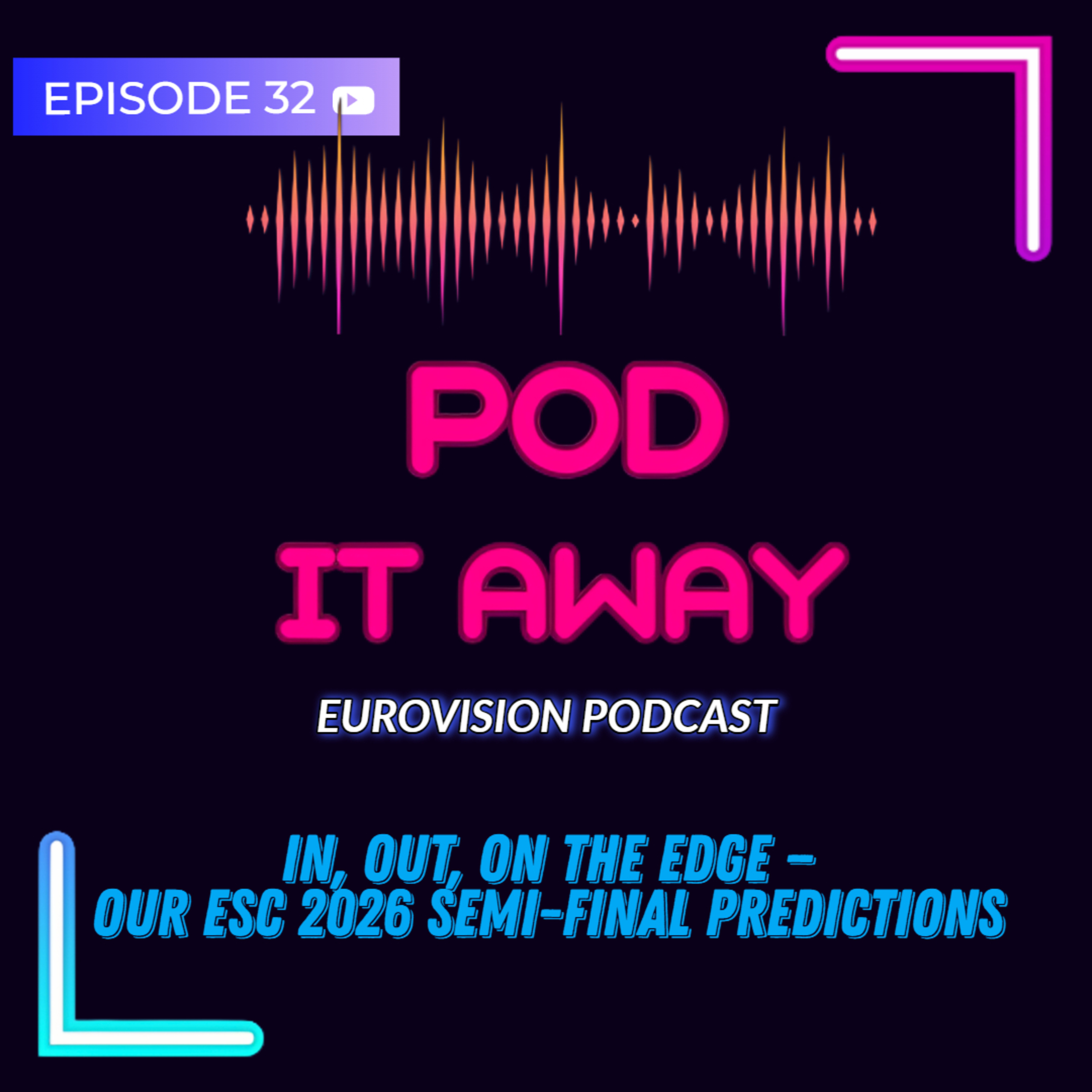 In, out, on the edge - Our ESC 2026 semi-final predictions | Ep.32 episode artwork