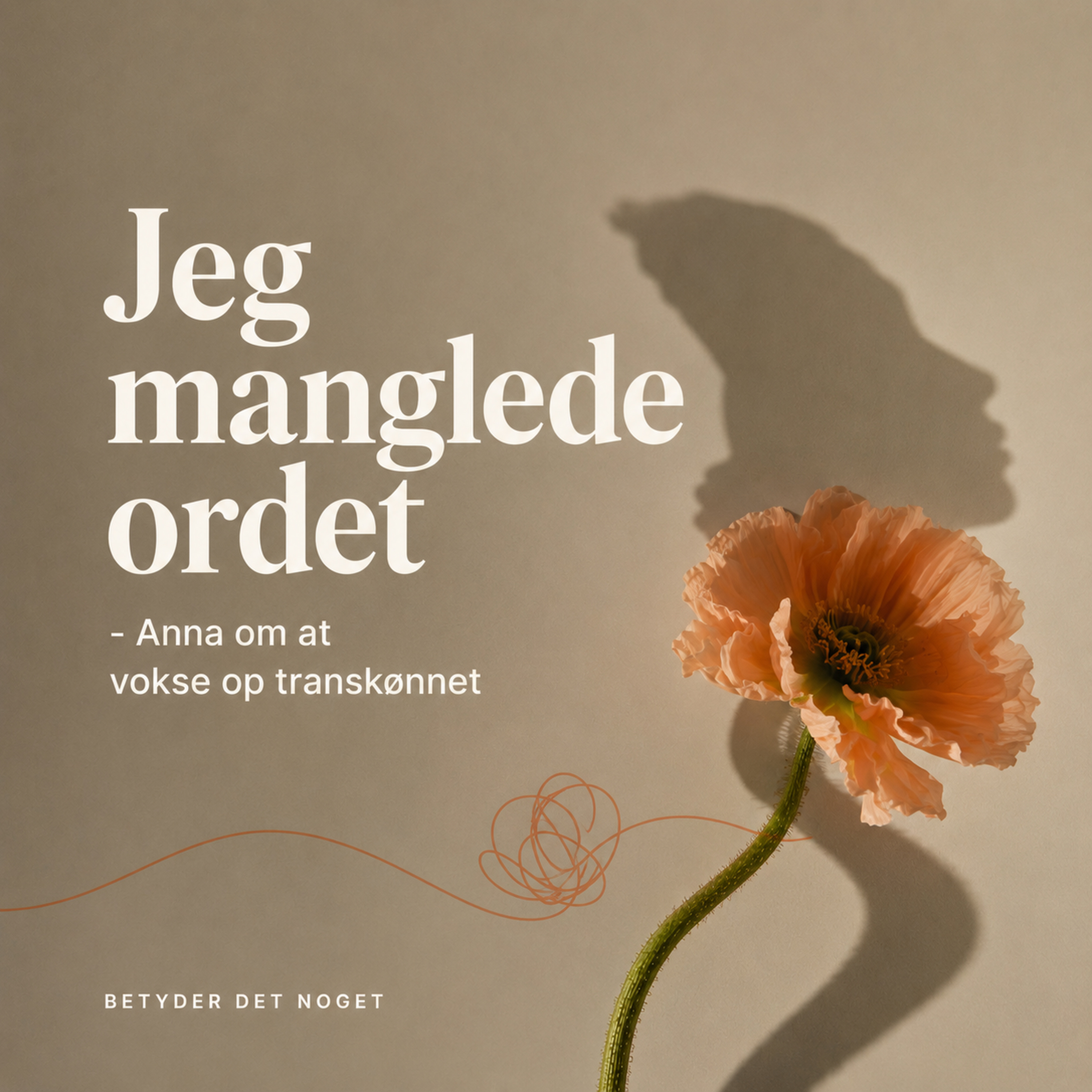 Jeg manglede ordet - Anna om at vokse op transkønnet episode artwork