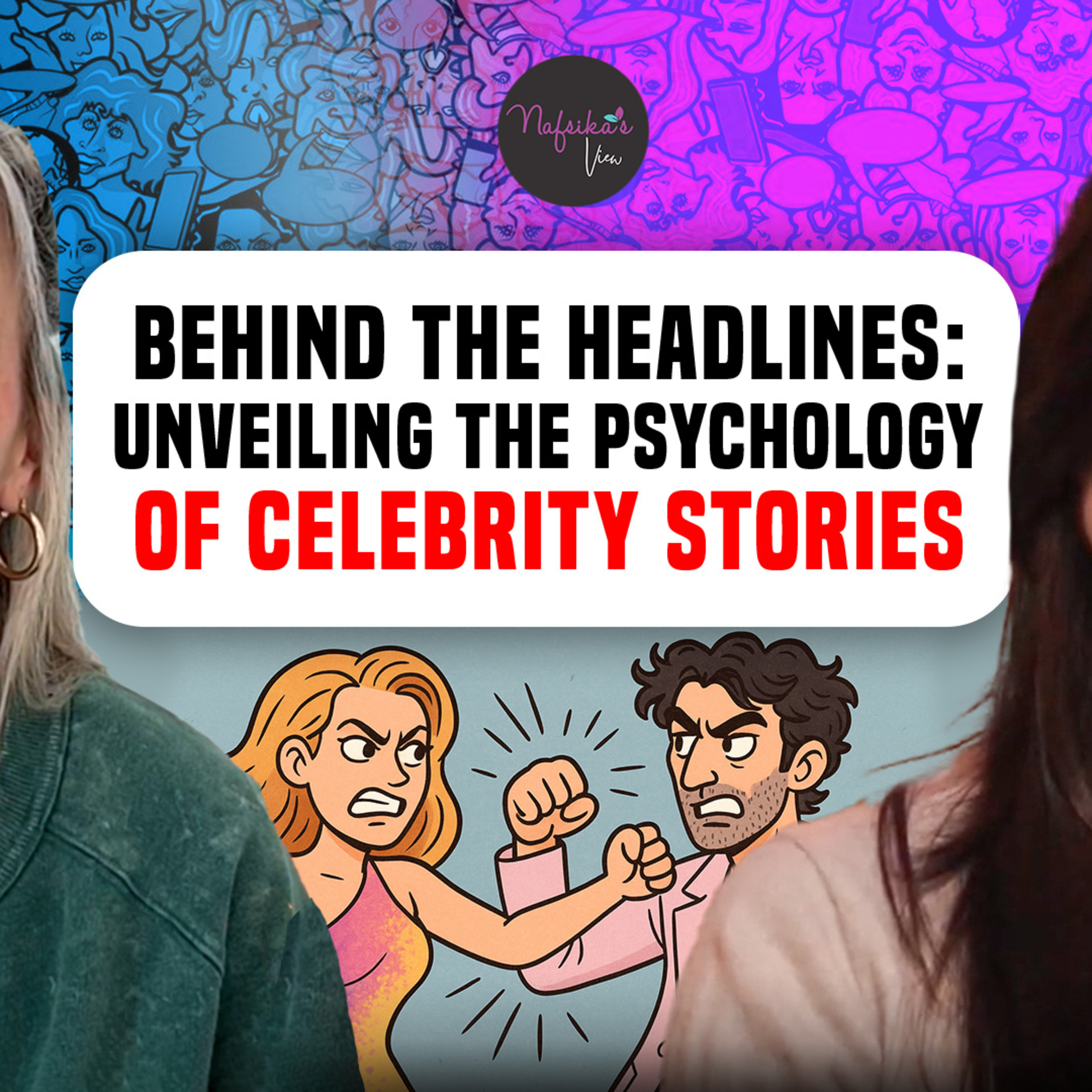 Behind the Headlines: Unveiling the Psychology of Celebrity Stories episode artwork