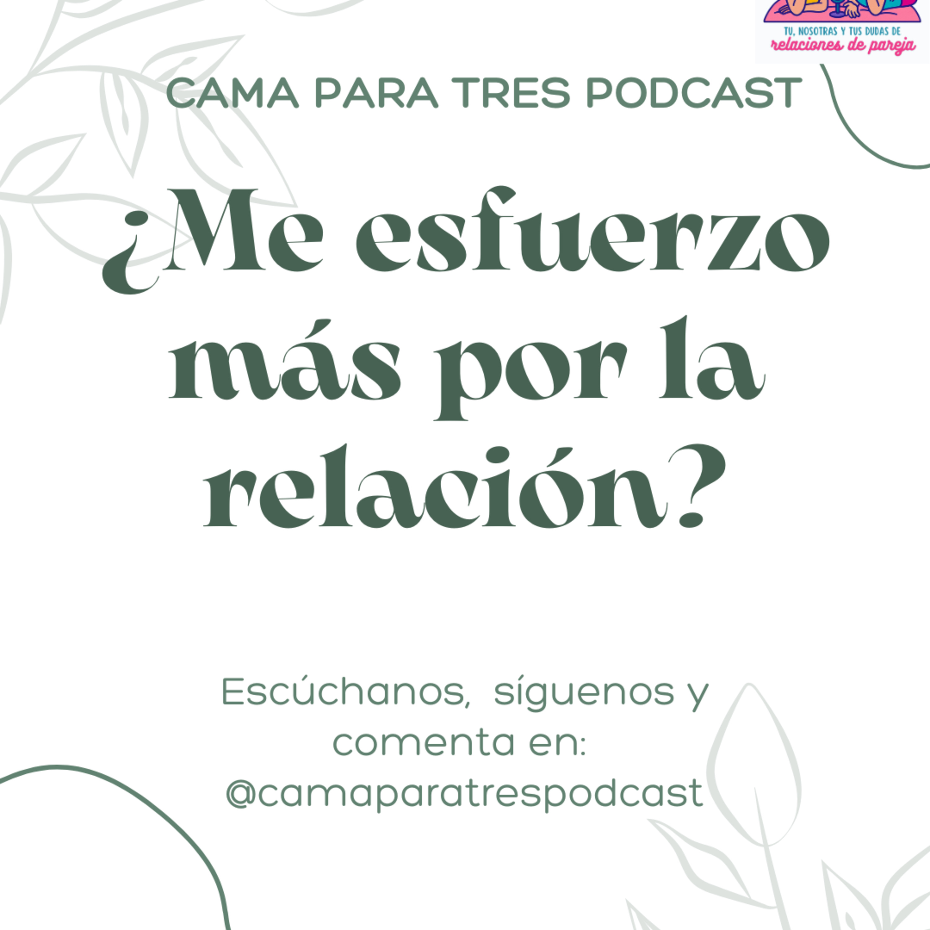 Me esfuerzo más en la relación? episode artwork