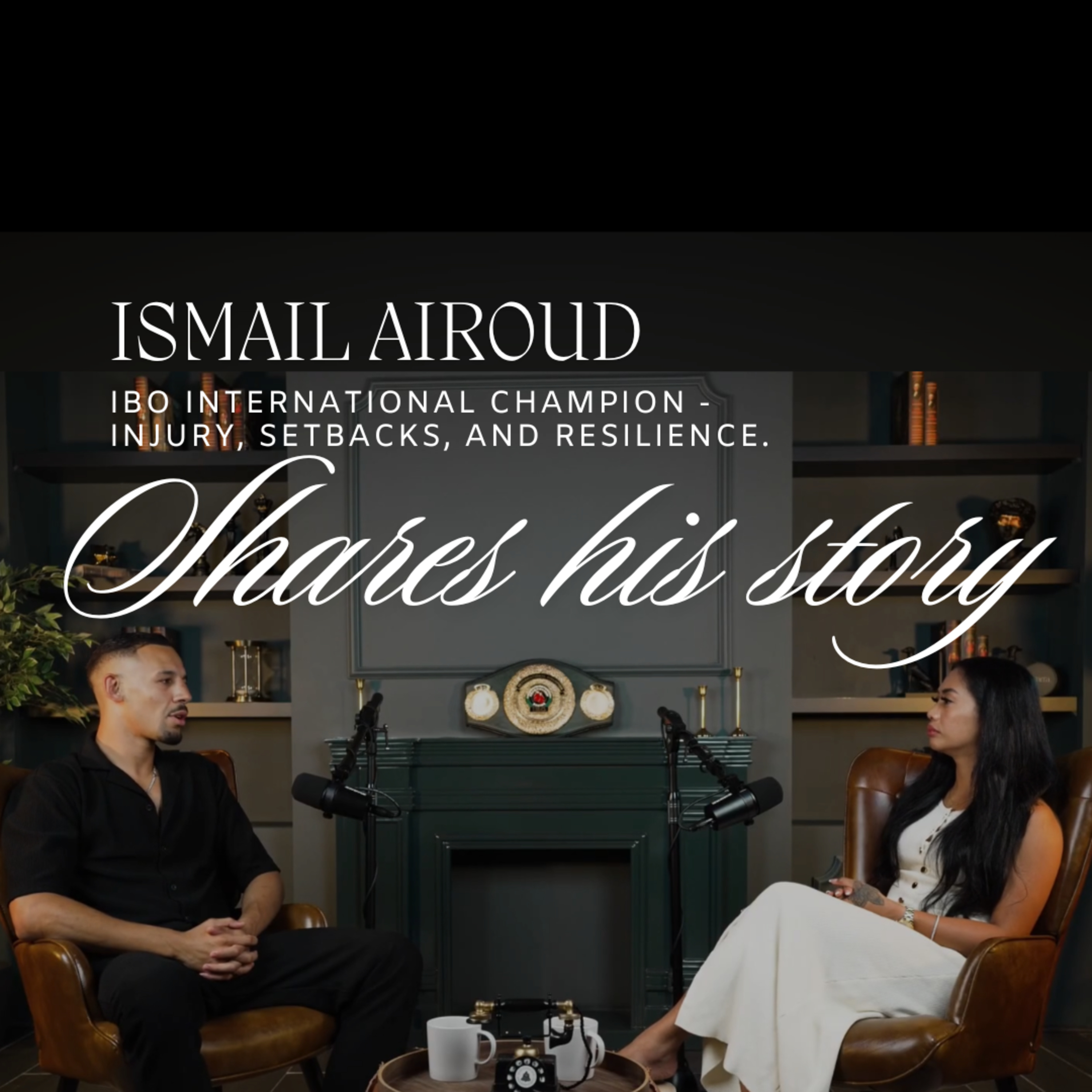  IBO International Champion Ismail Airoud: Pain, Discipline & the Long Road to the Ring episode artwork