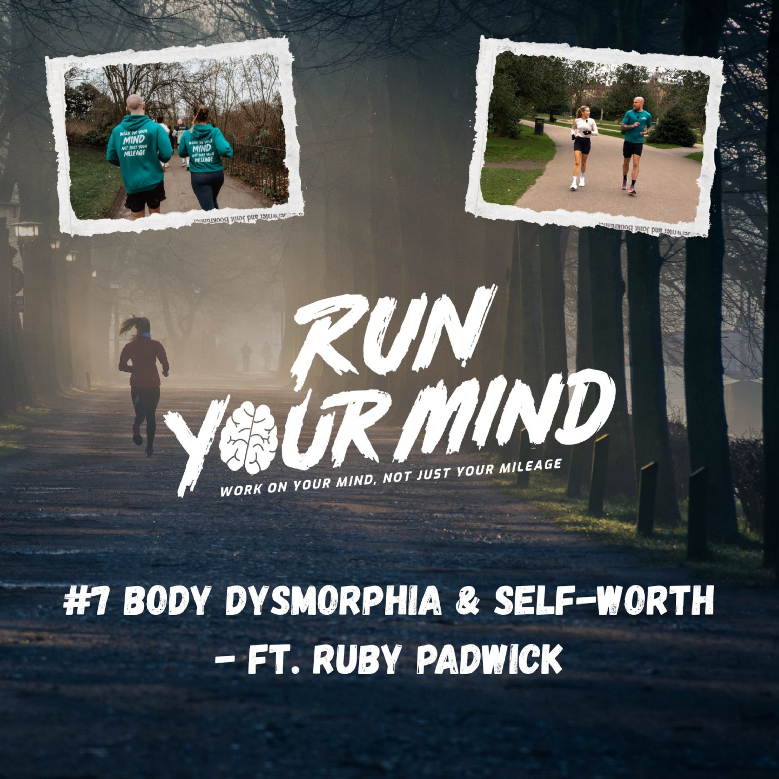 #7 Body Dysmorphia & Self-Worth - ft. Ruby Padwick episode artwork