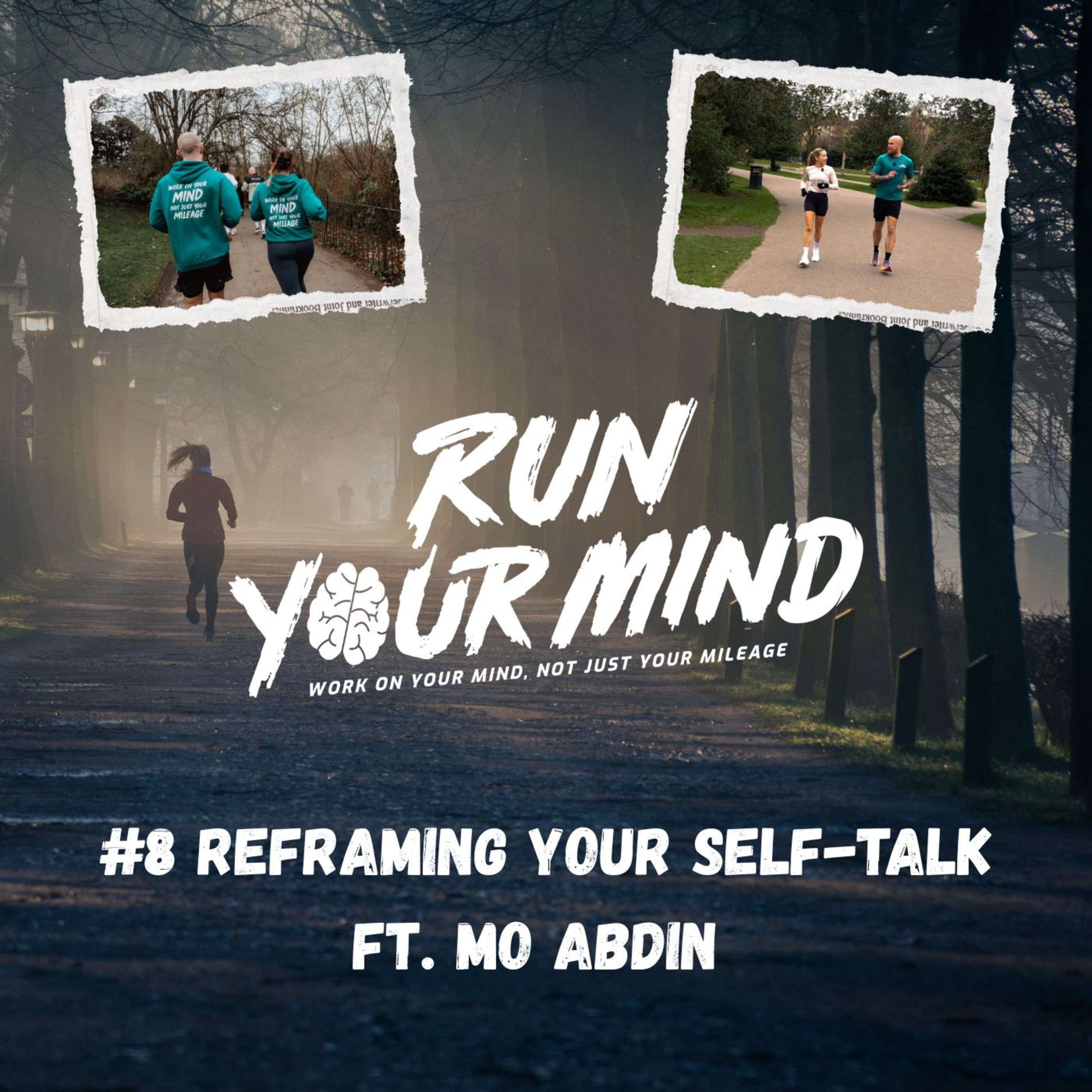 #8 Reframing Your Self-Talk ft. Mo Abdin  episode artwork