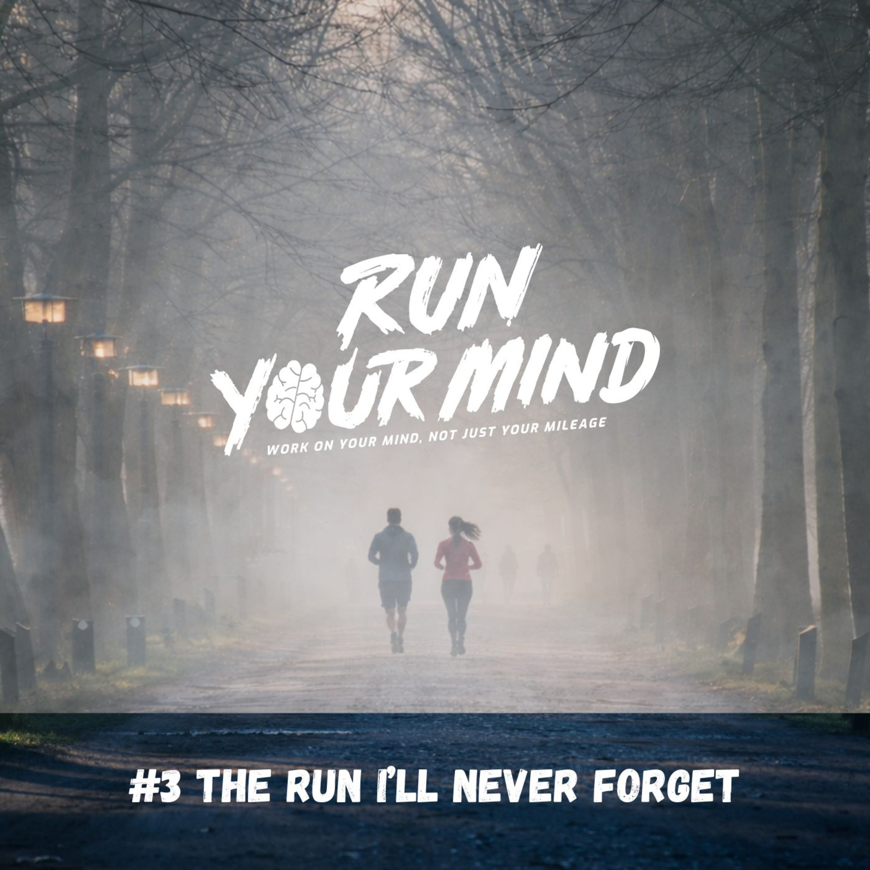 #3 "The Run I’ll Never Forget" episode artwork