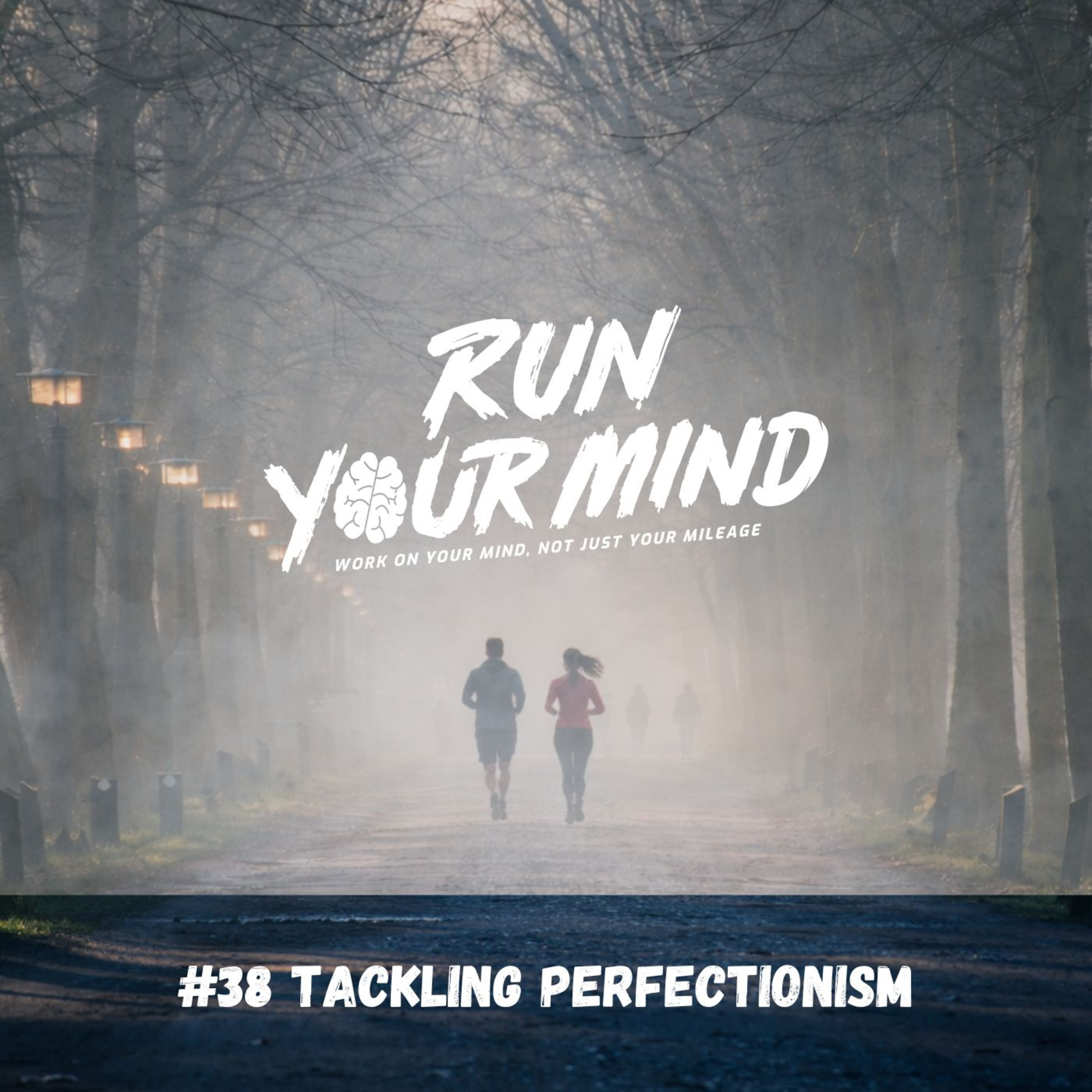 #38 Tackling Runner's Perfectionism episode artwork