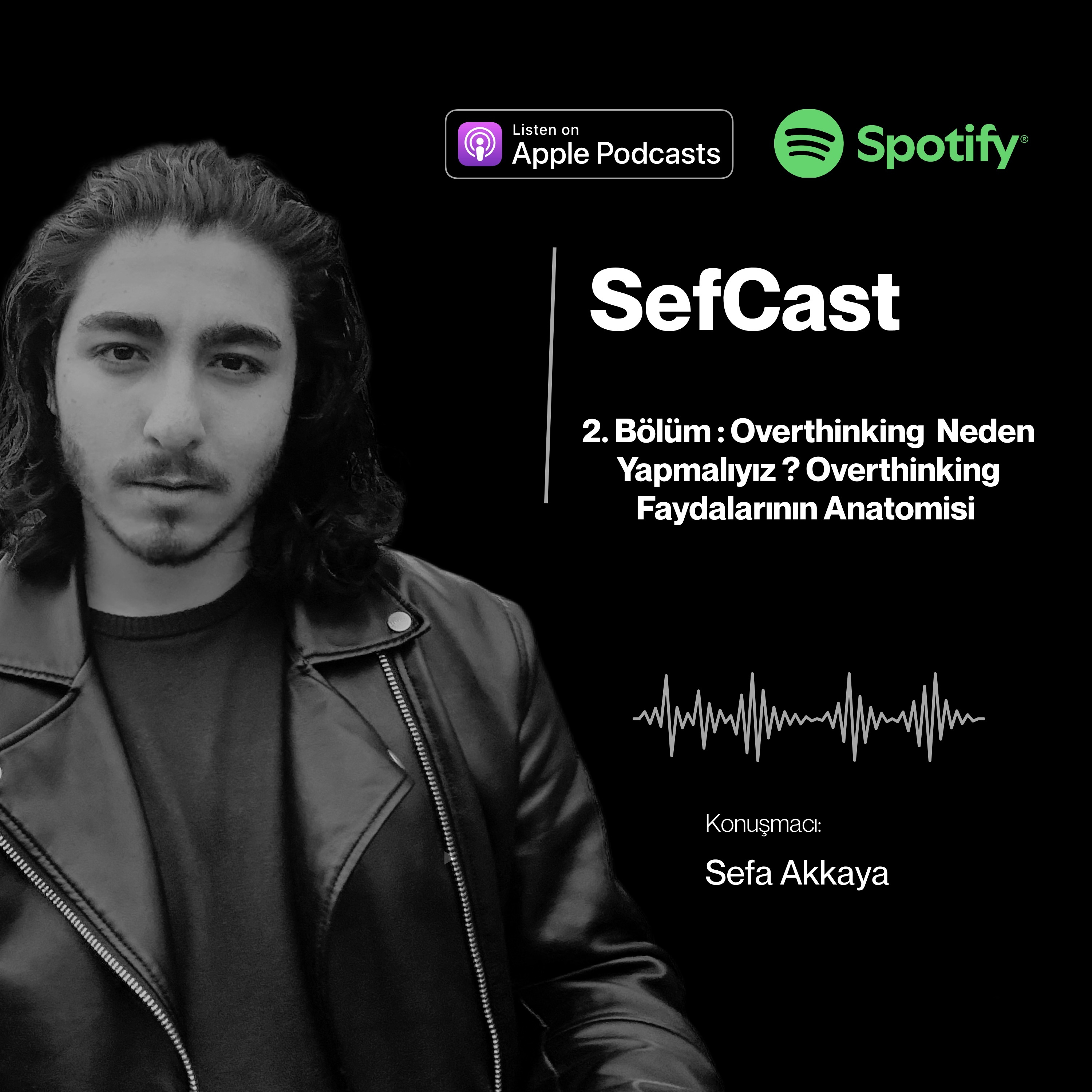 SefCast : Overthinking Neden Yapmalıyız ? Overthinking Faydalarının Anatomisi  episode artwork