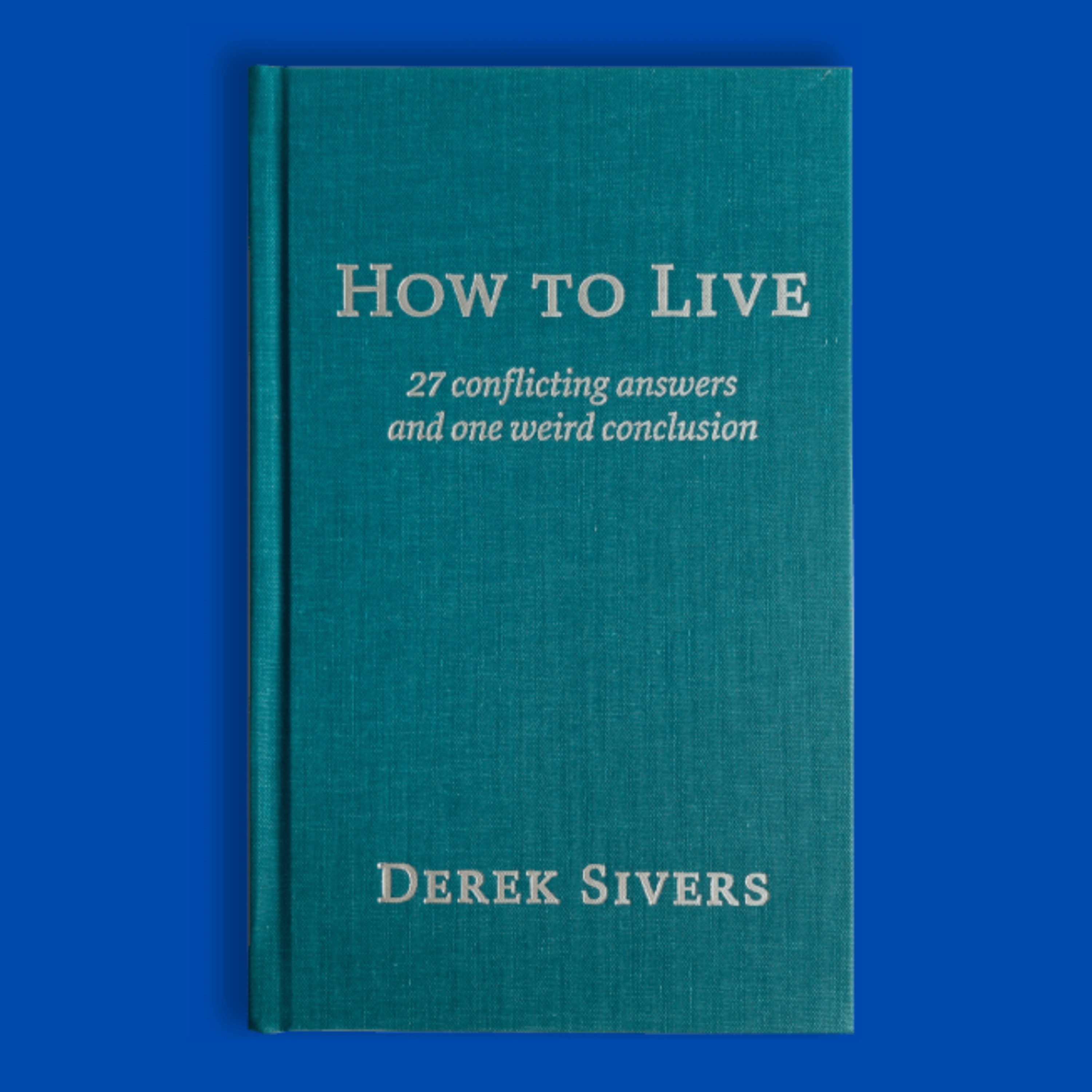 How to live a good life (How to Live by Derek Sivers) episode artwork