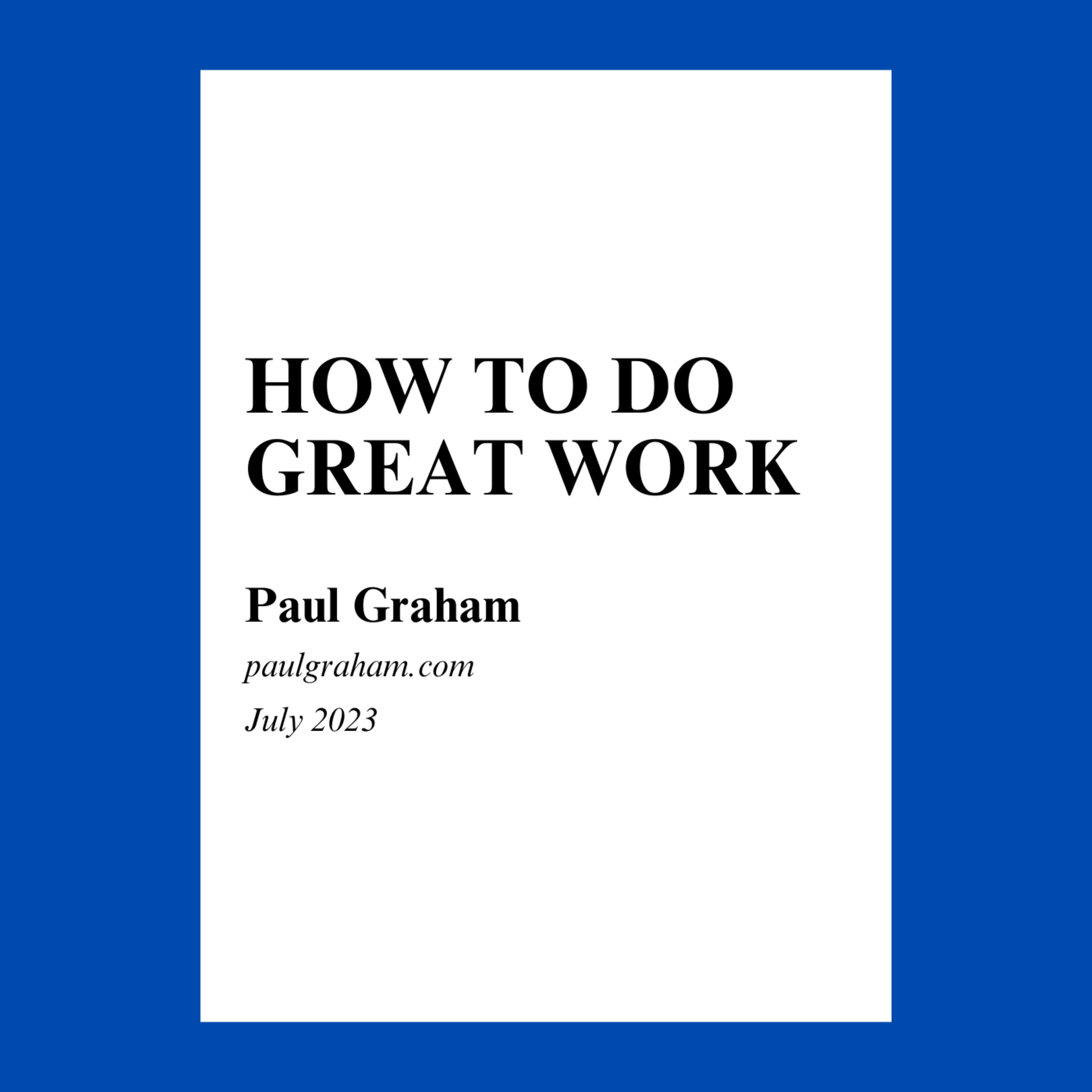How to do great work (How to Do Great Work by Paul Graham)